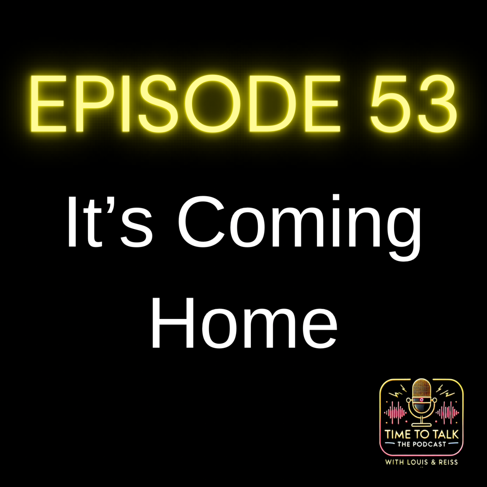 It's Coming Home episode artwork