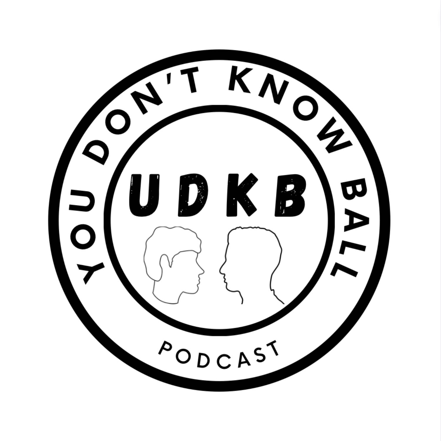 You Don't Know Ball Podcast