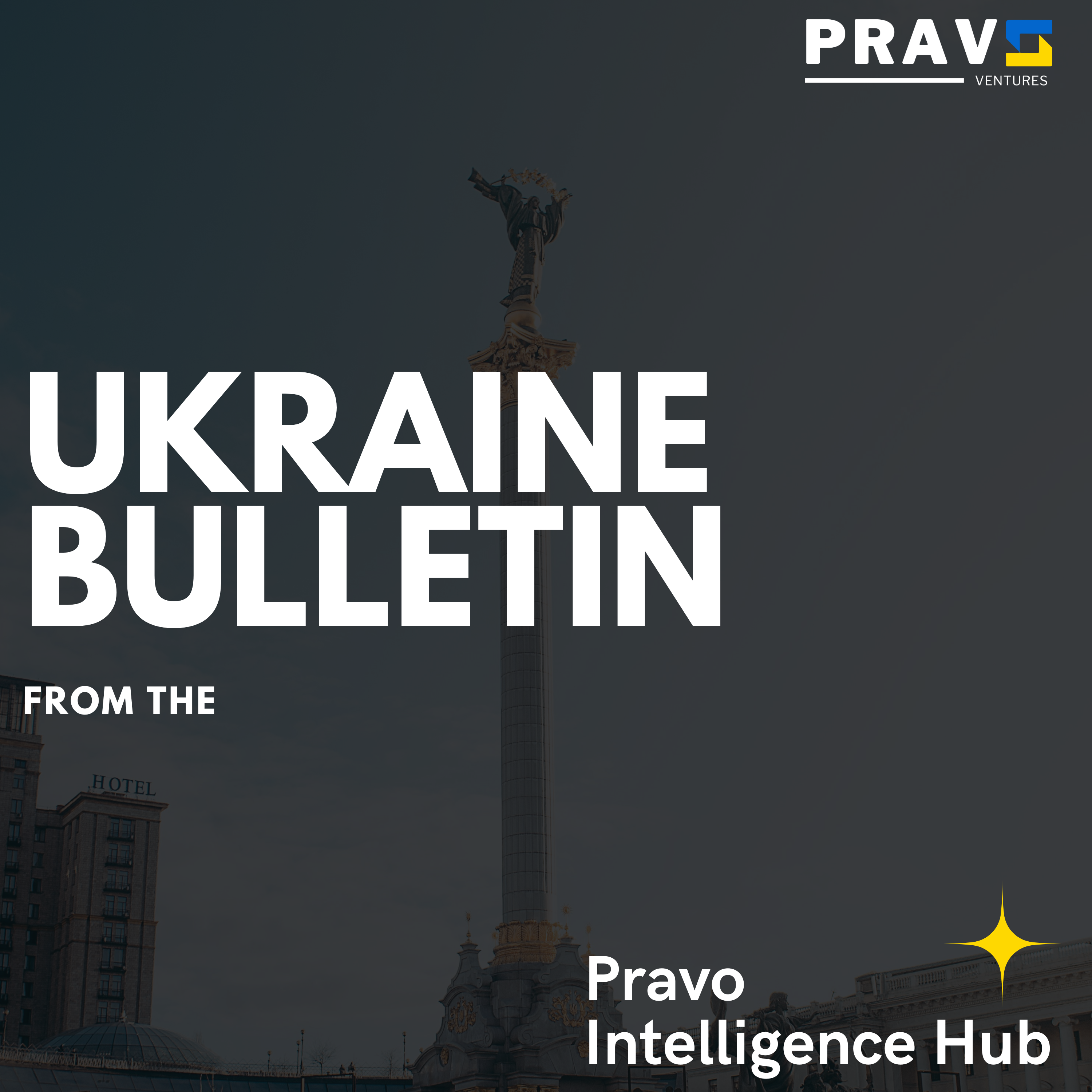 Ukraine Bulletin by Pravo Ventures