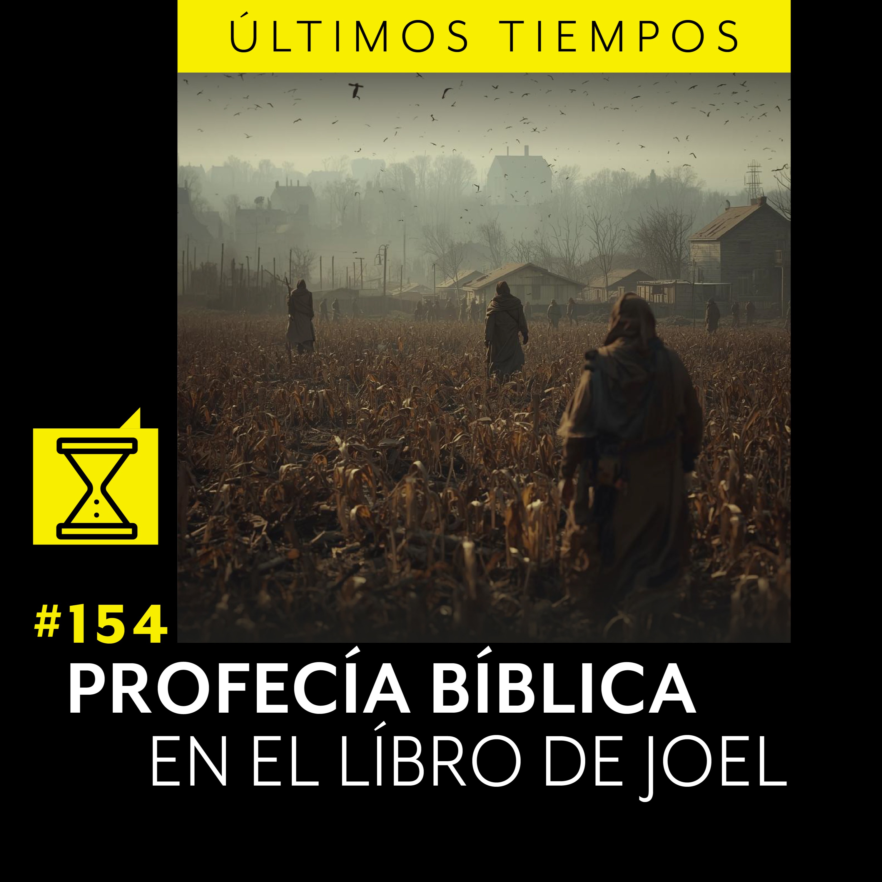 #154 PROFECÍA BÍBLICA EN EL LÍBRO DE JOEL episode artwork