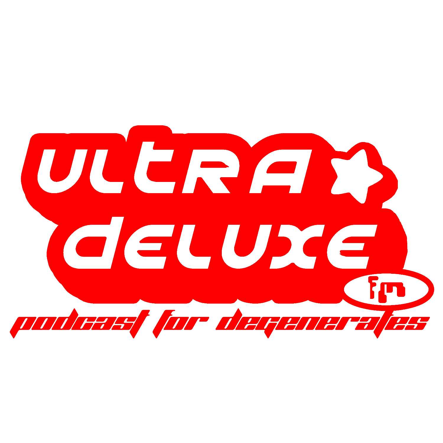 Ultra Deluxe FM Podcast