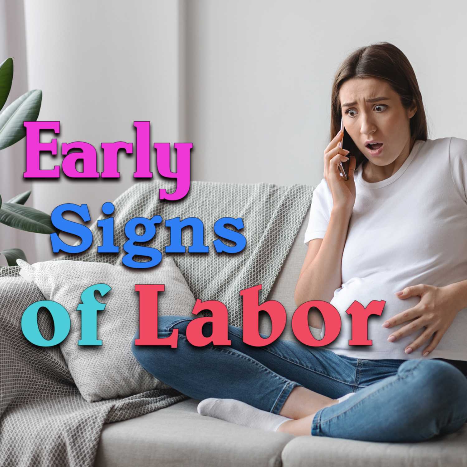 Early Signs of Labor That Tell You the Baby Is Near