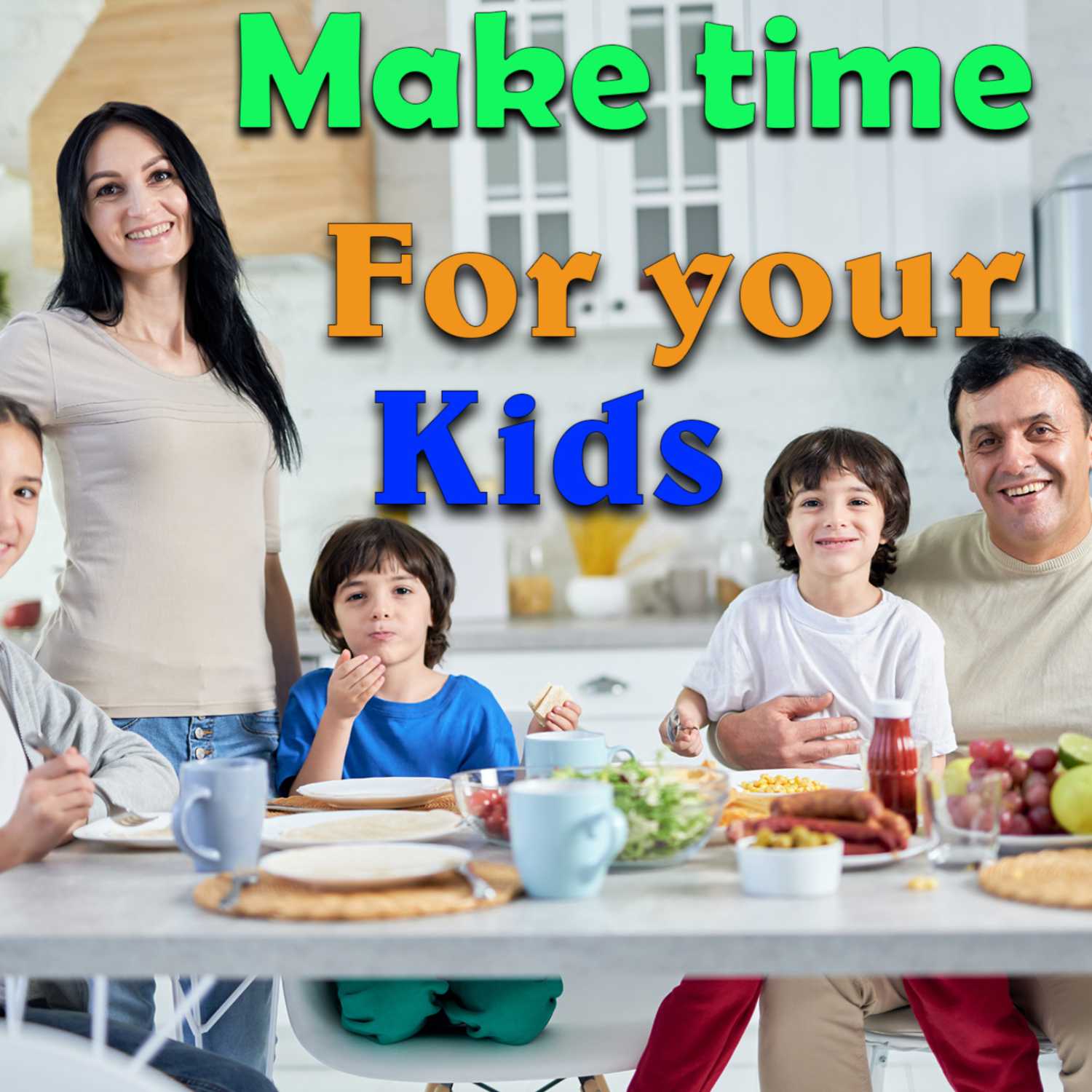 Quick Tips to Make Time for Your Kids
