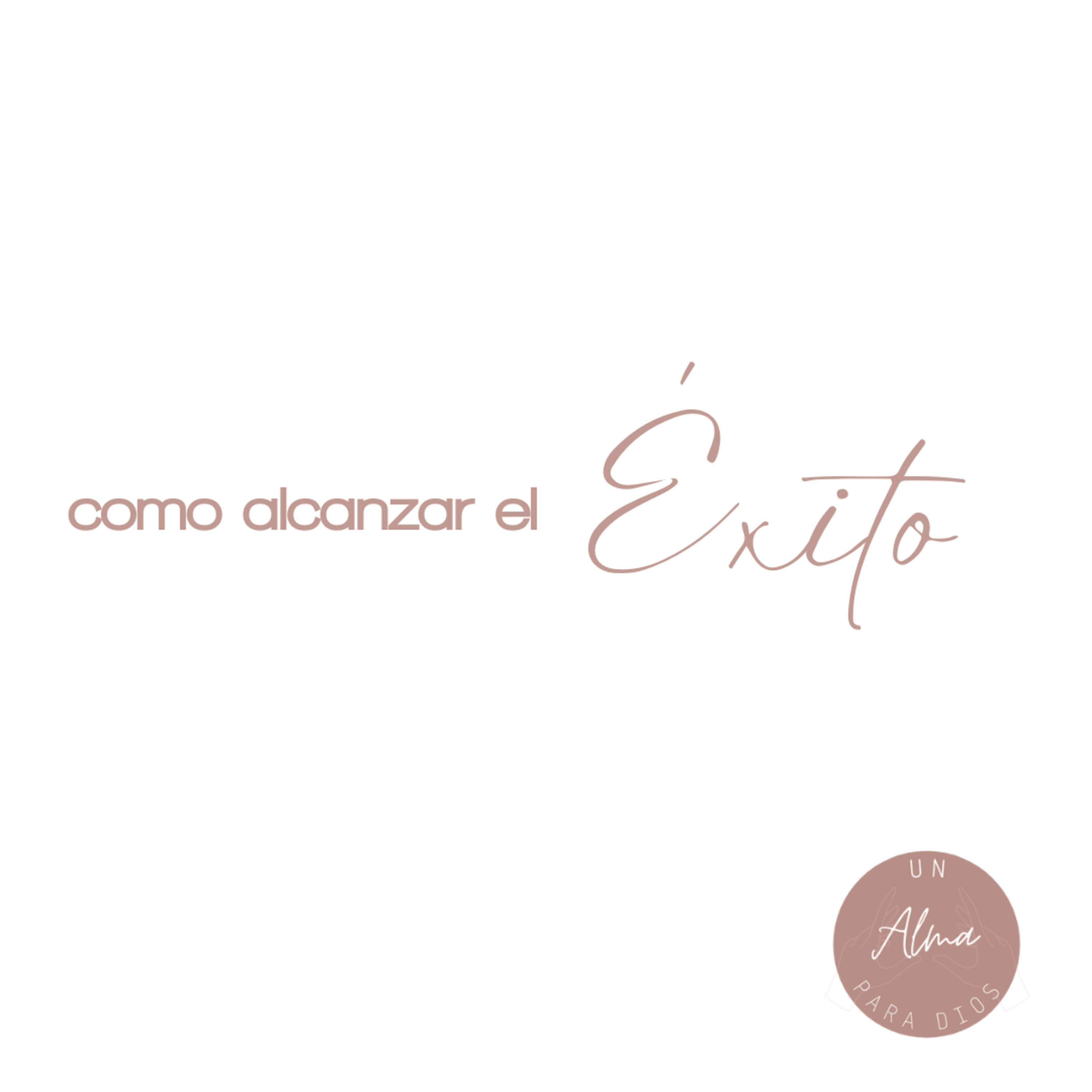 ¿Cómo alcanzar el éxito? - Ep. 02