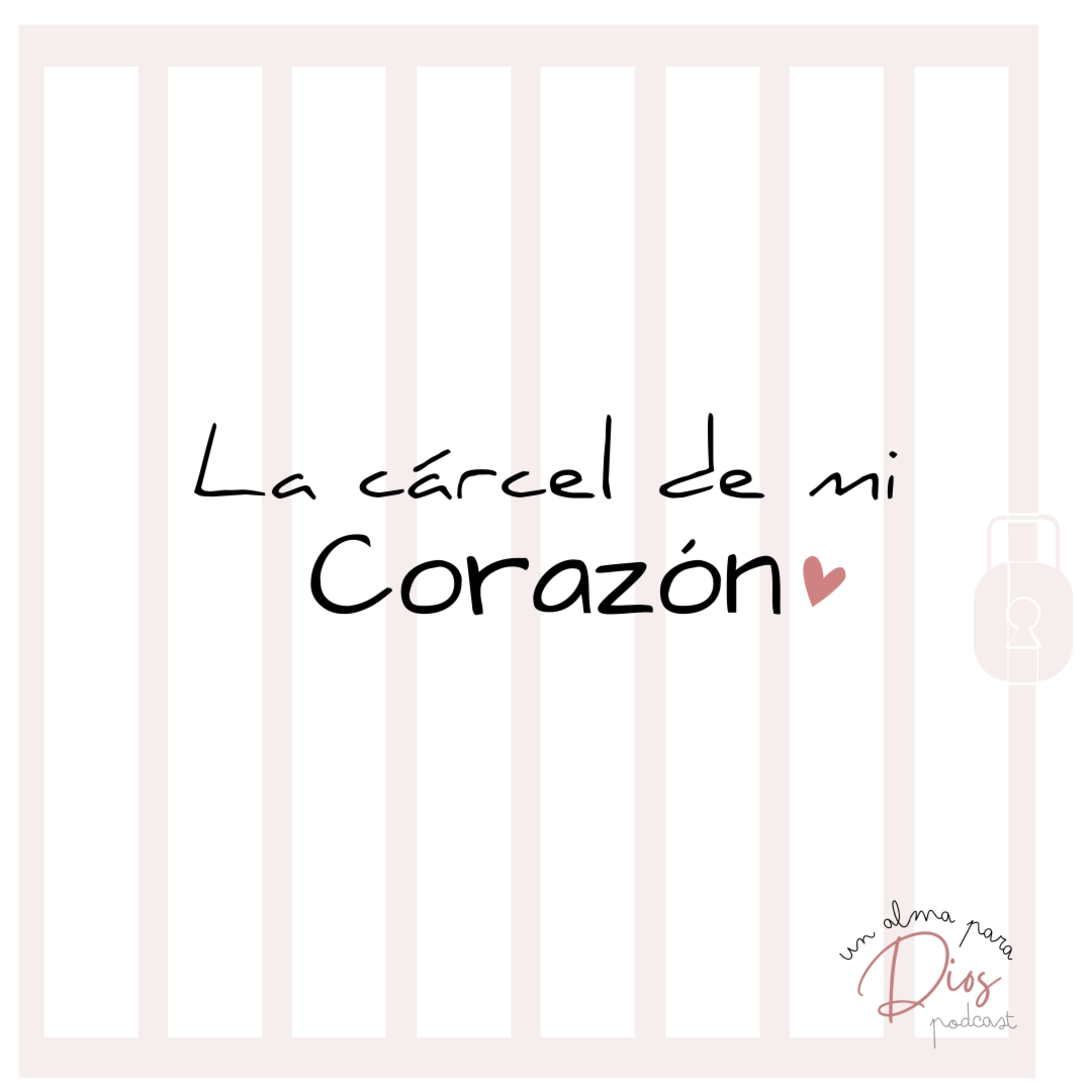 La cárcel de mi corazón