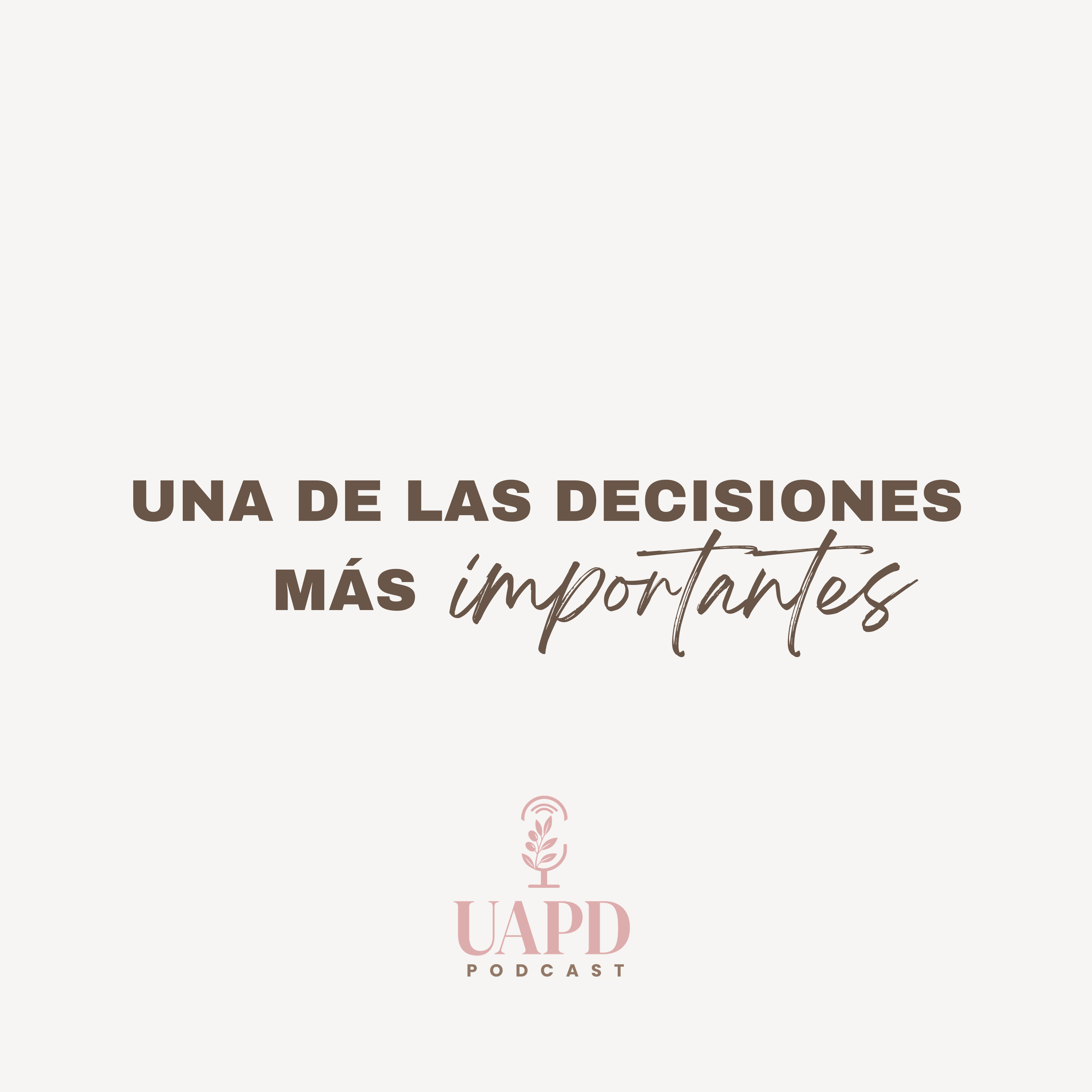 Una decisión importante que tomar - Ep. 64