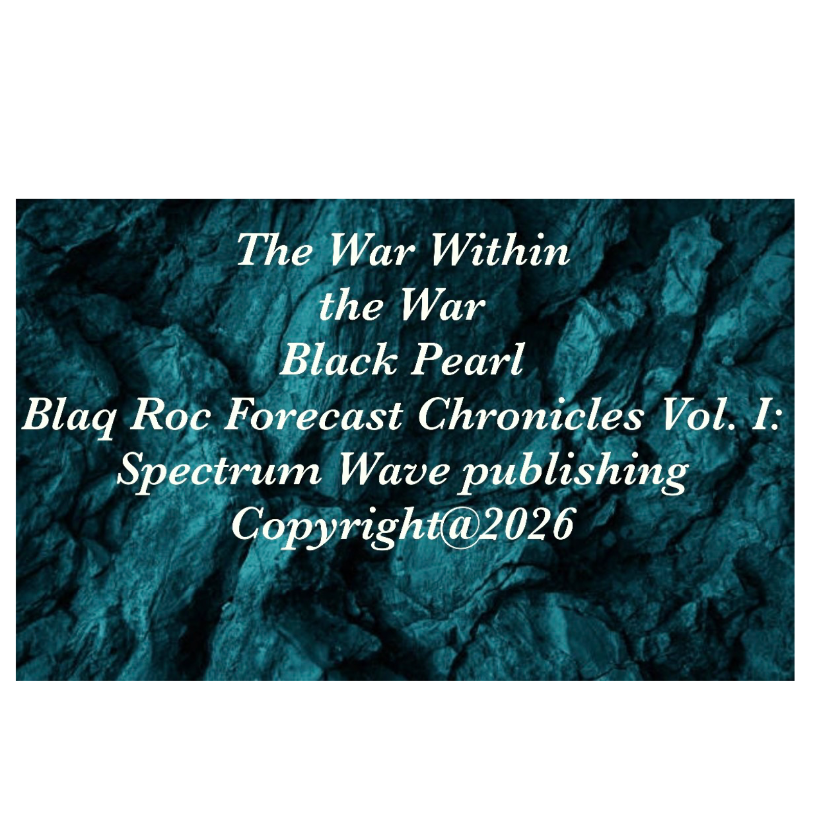 The War Within  the War : Blaq Roc Forecast Chronicles Vol. I    episode artwork