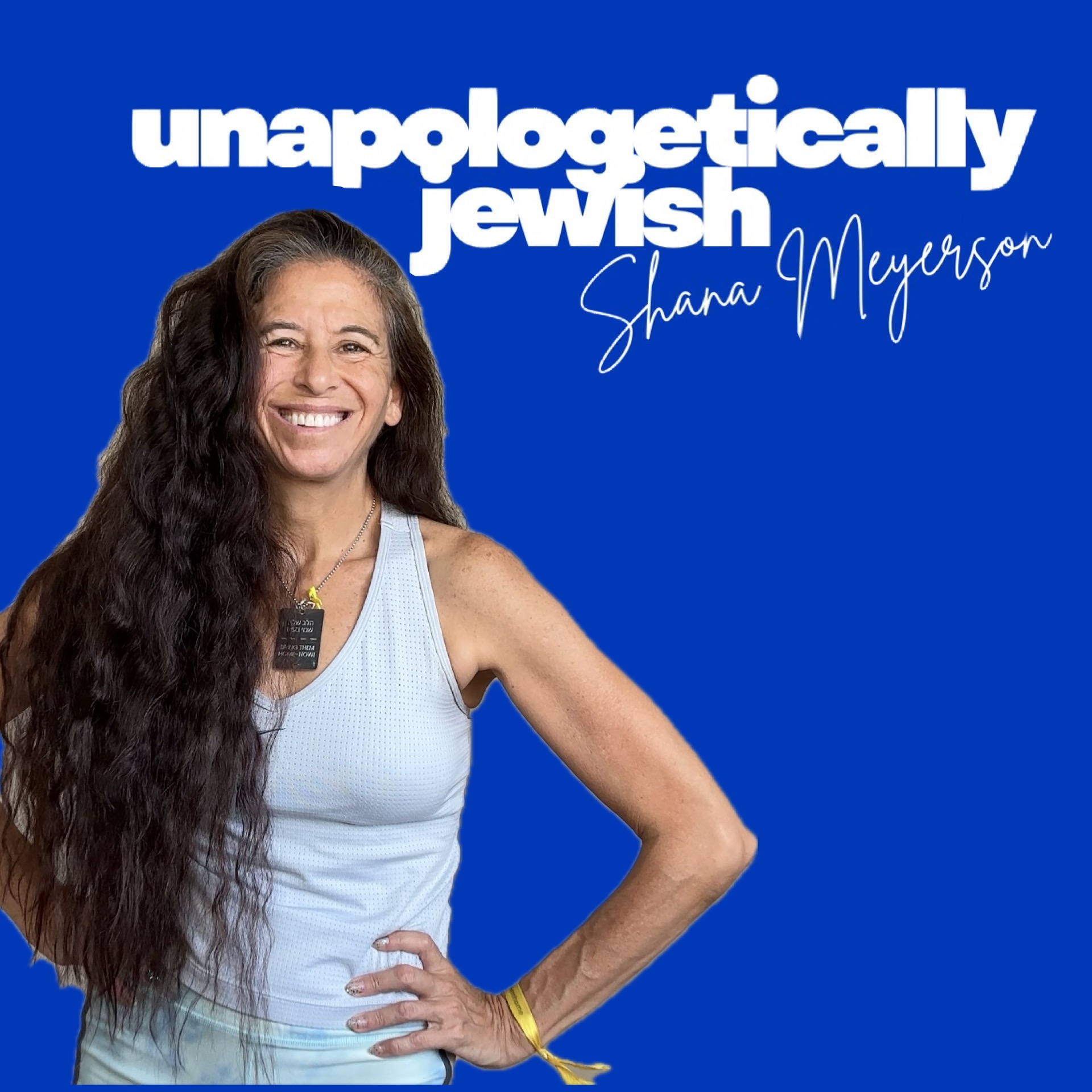 Unapologetically Jewish  Shana Meyerson