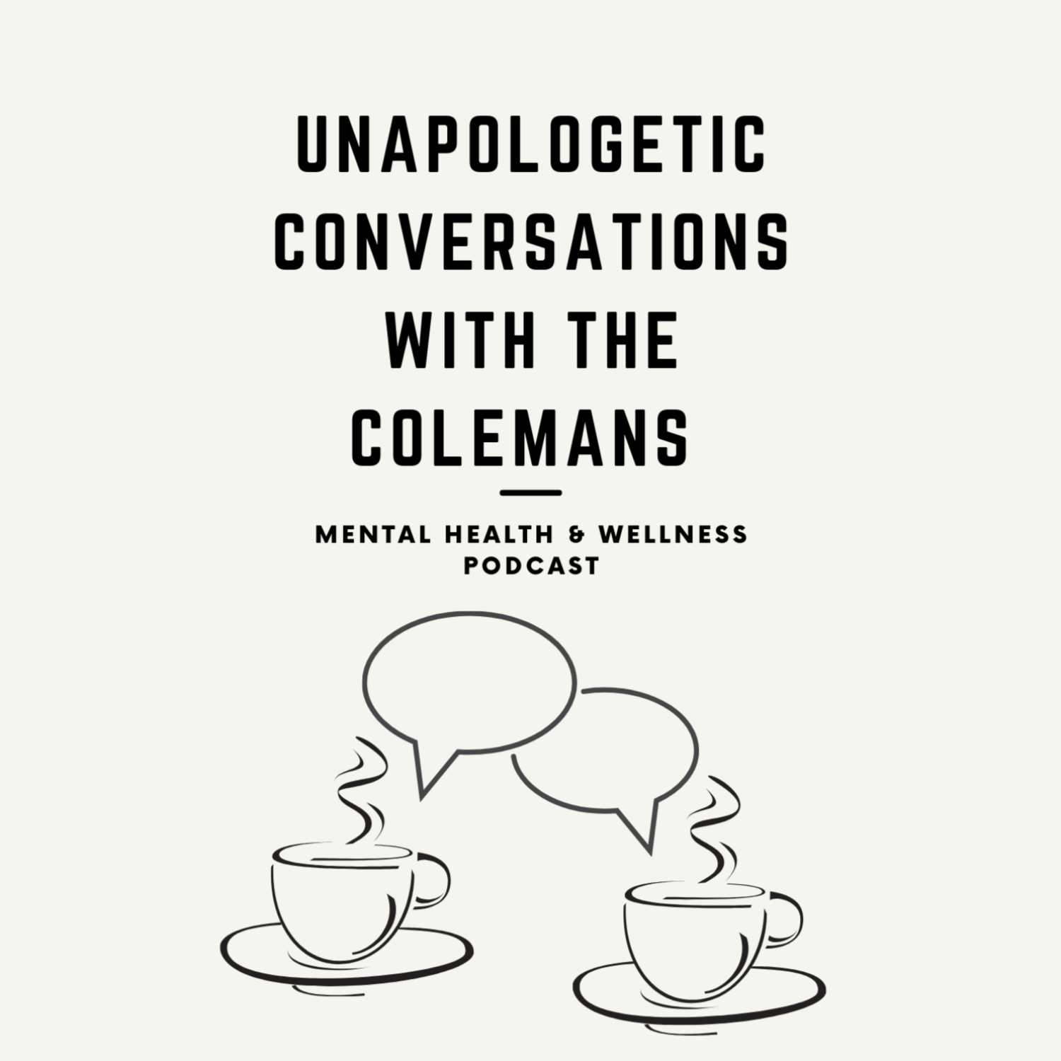 Unapologetic Conversations with the Colemans