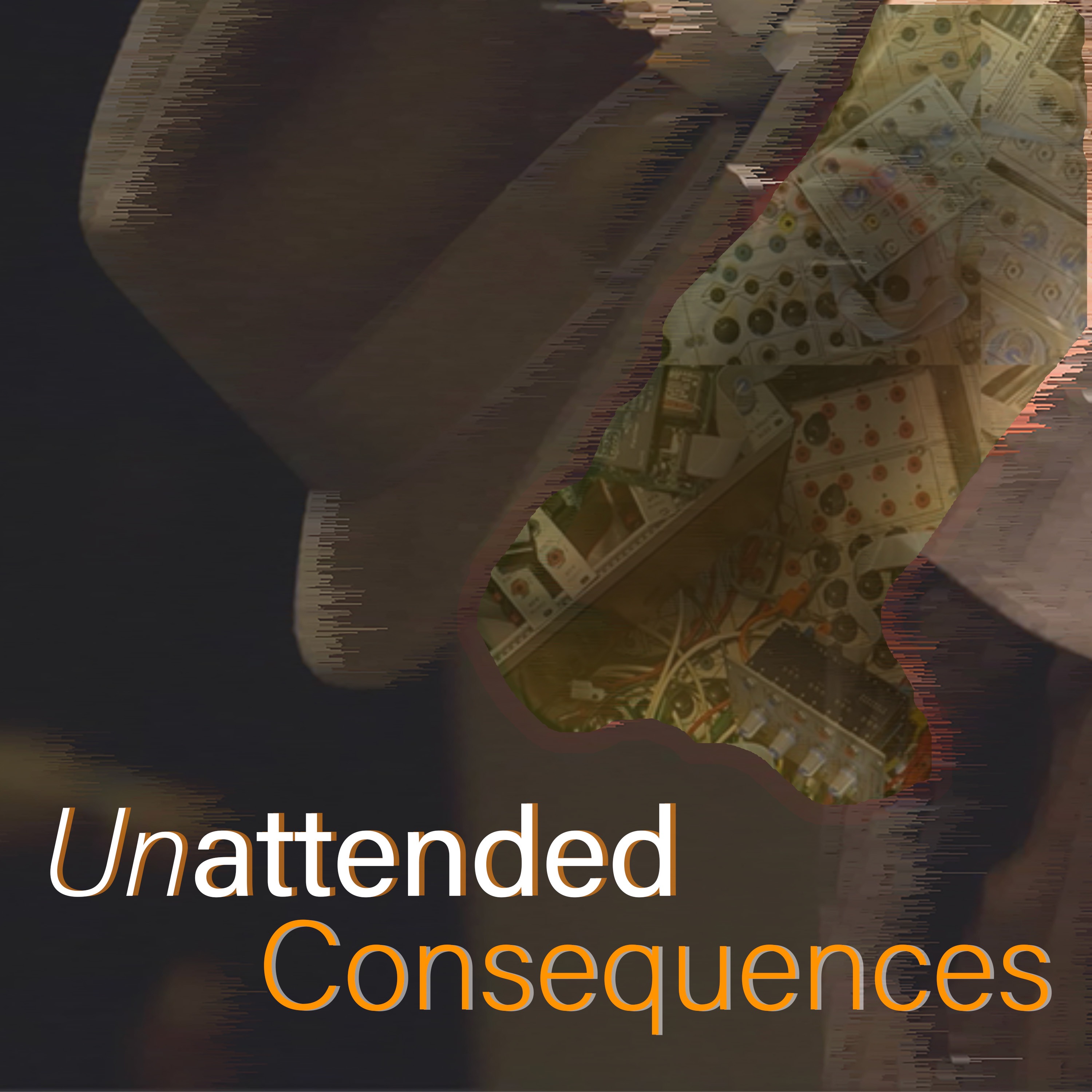 Unattended Consequences