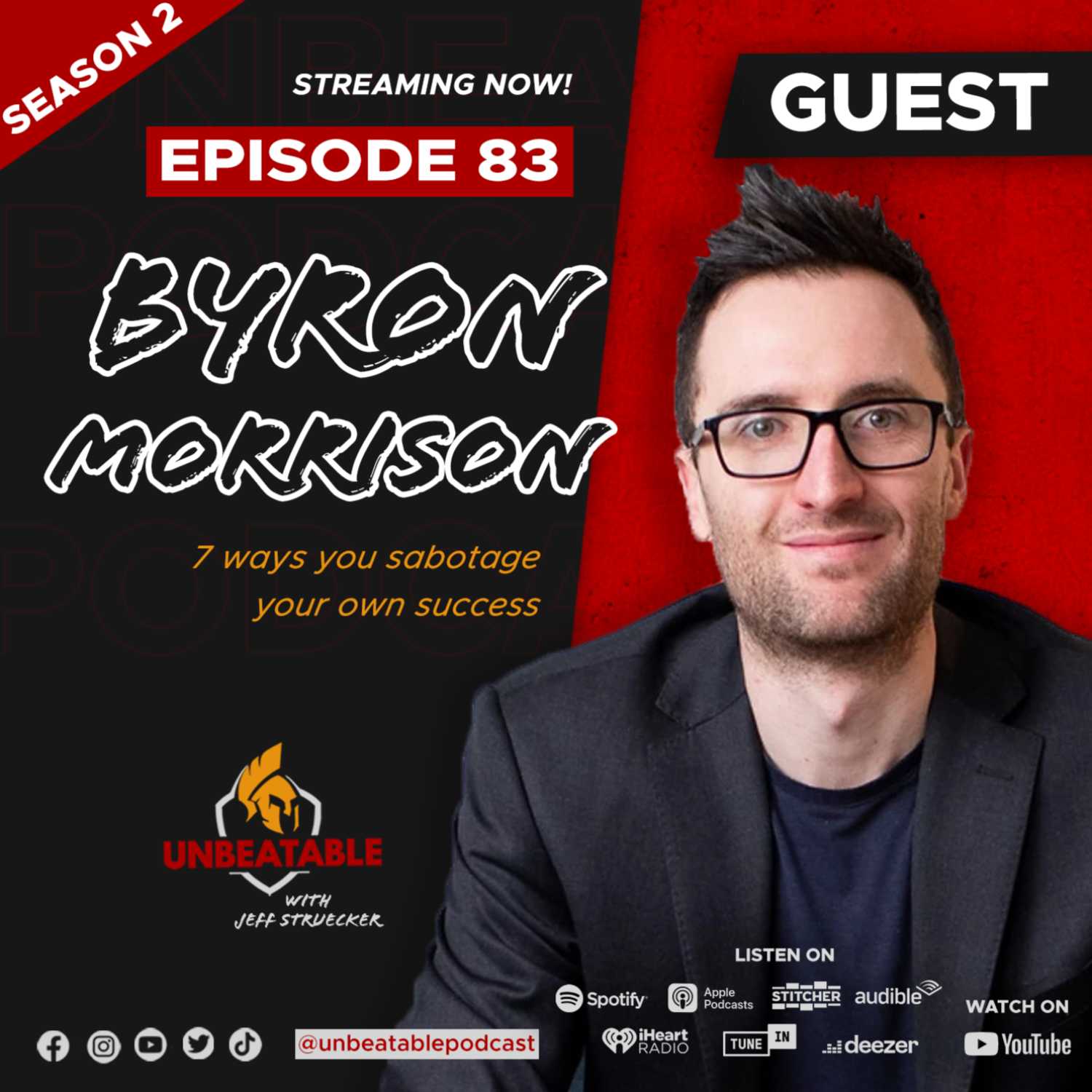 Ep. 83: Byron Morrison: 7 ways you sabotage your own success