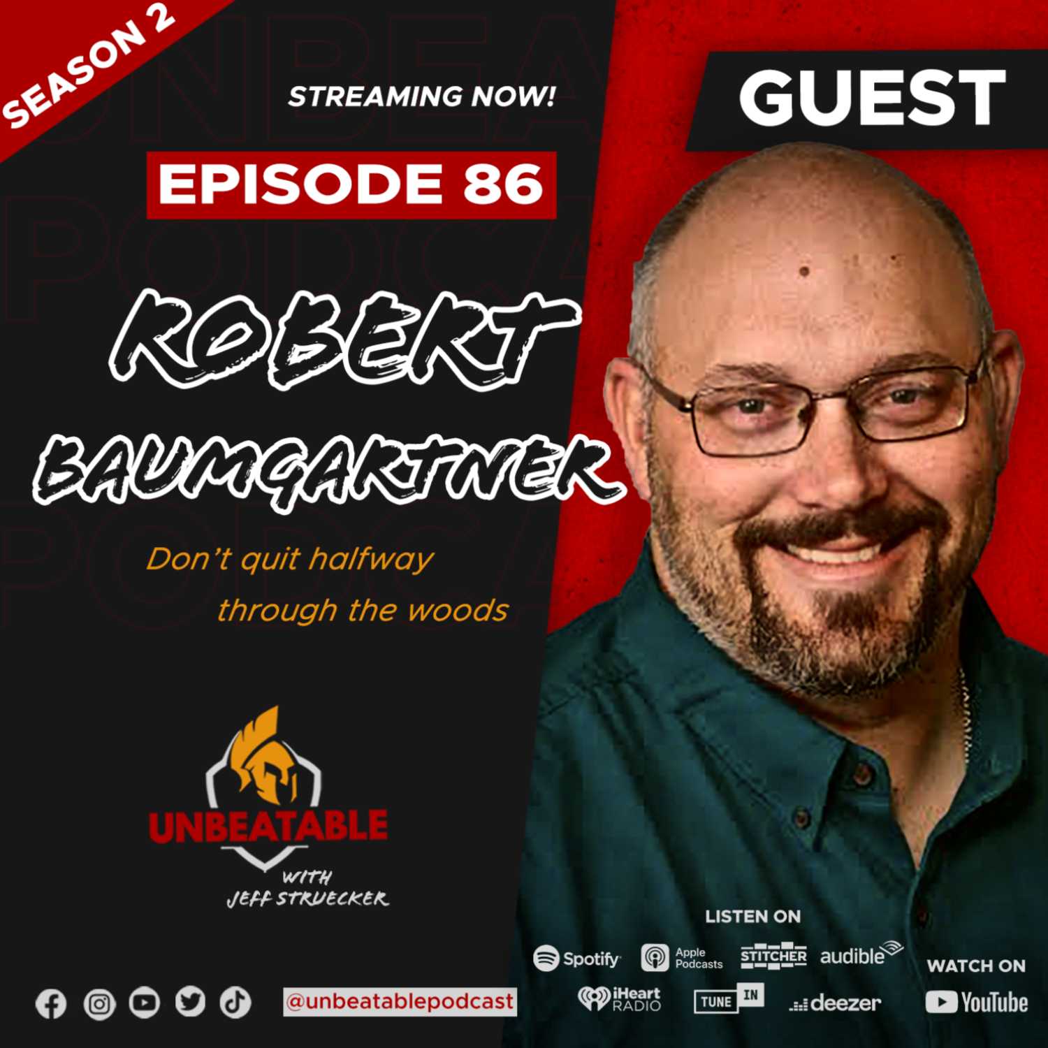 Ep 86: Robert Baumgartner- Don’t quit halfway through the woods