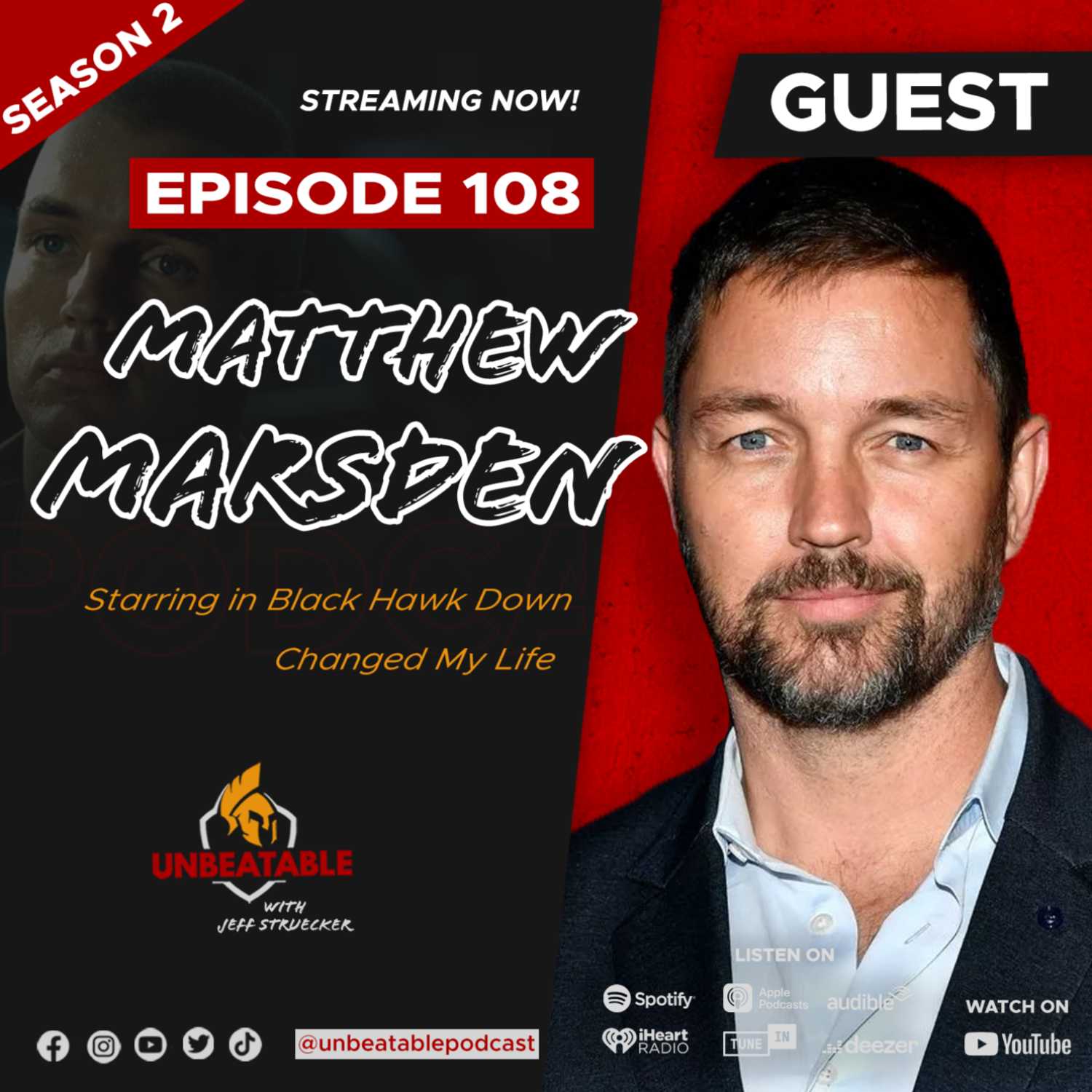 Ep. 108: (Part 5) Starring in Black Hawk Down Changed My Life - Matthew Marsden