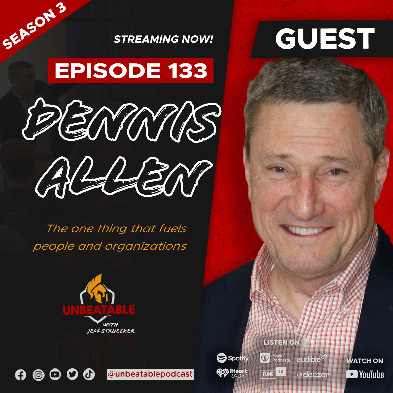 Ep. 133: Dennis Allen- The one thing that fuels people and organizations