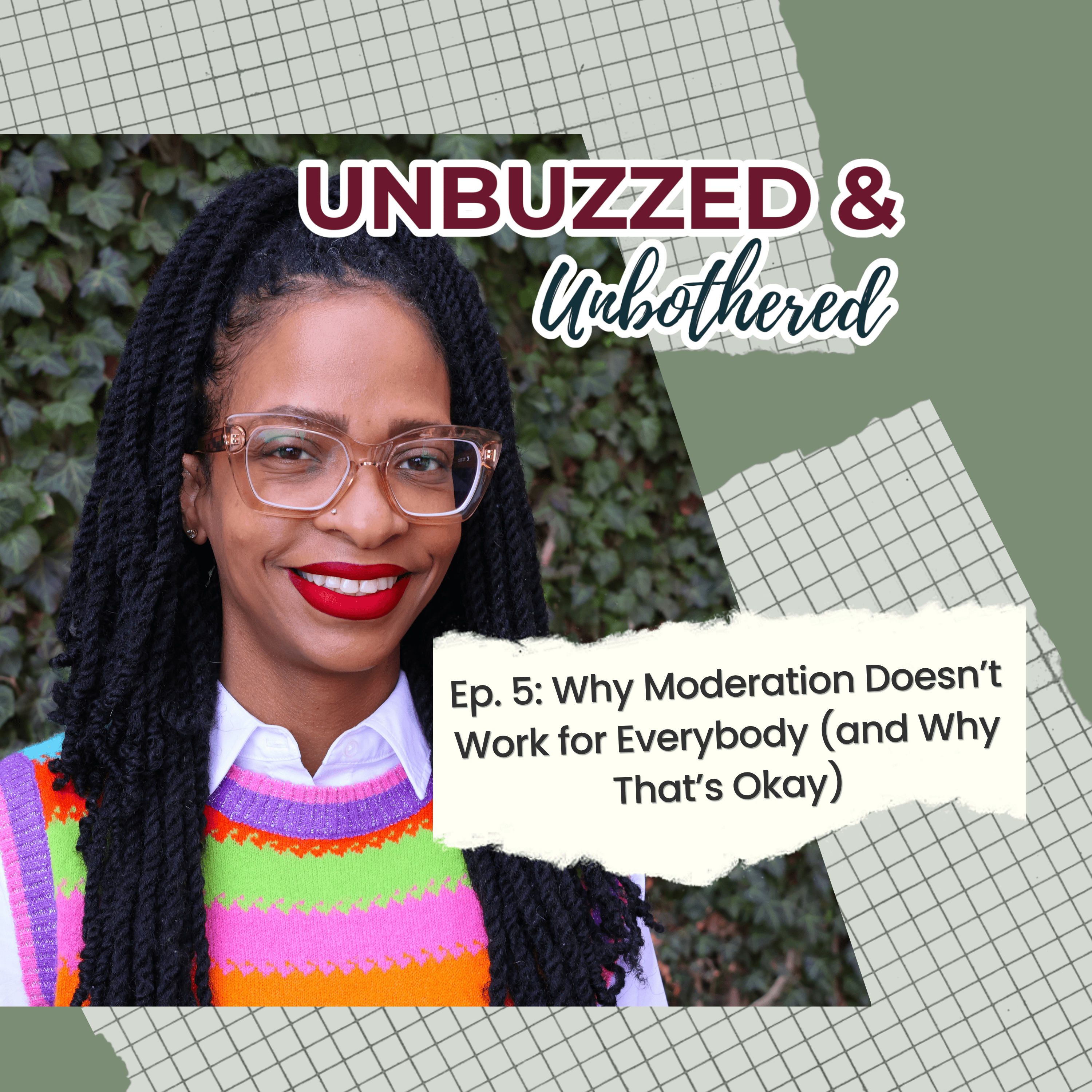 Episode 5: Why Moderation Doesn’t Work for Everybody (and Why That’s Okay) episode artwork