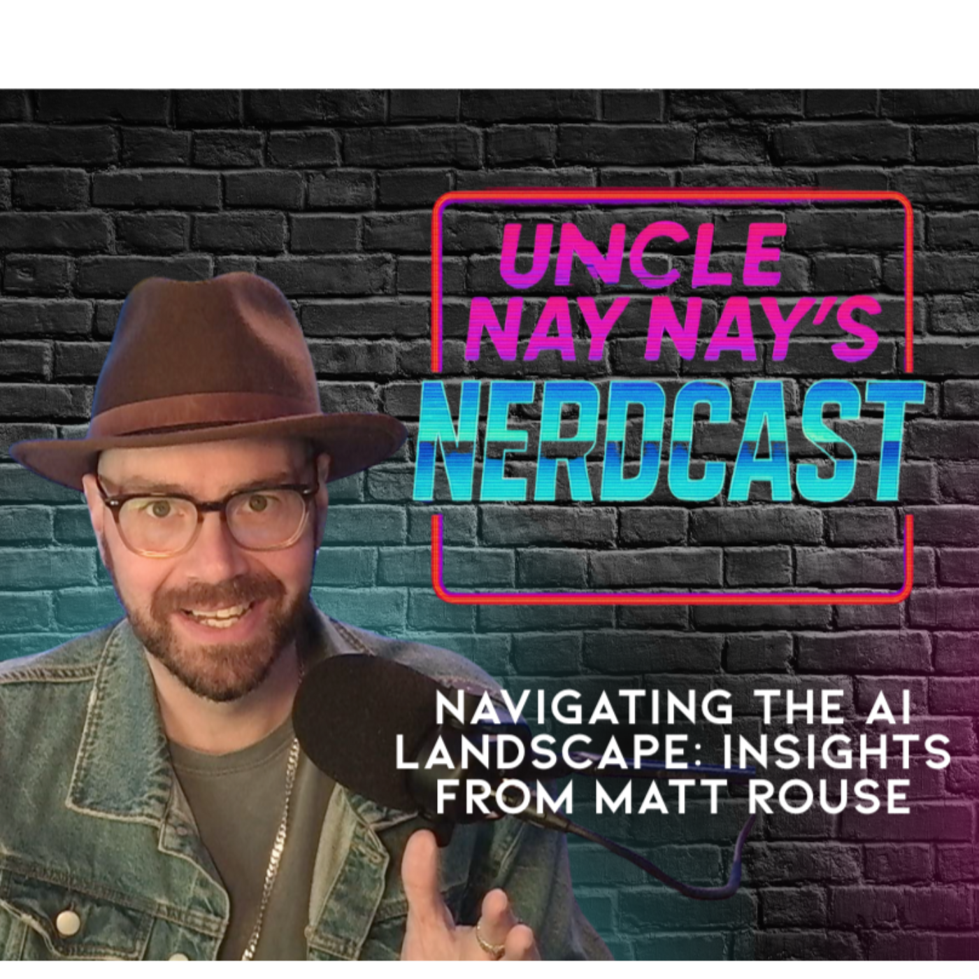 Uncle Nay Nay\'s Nerdcast