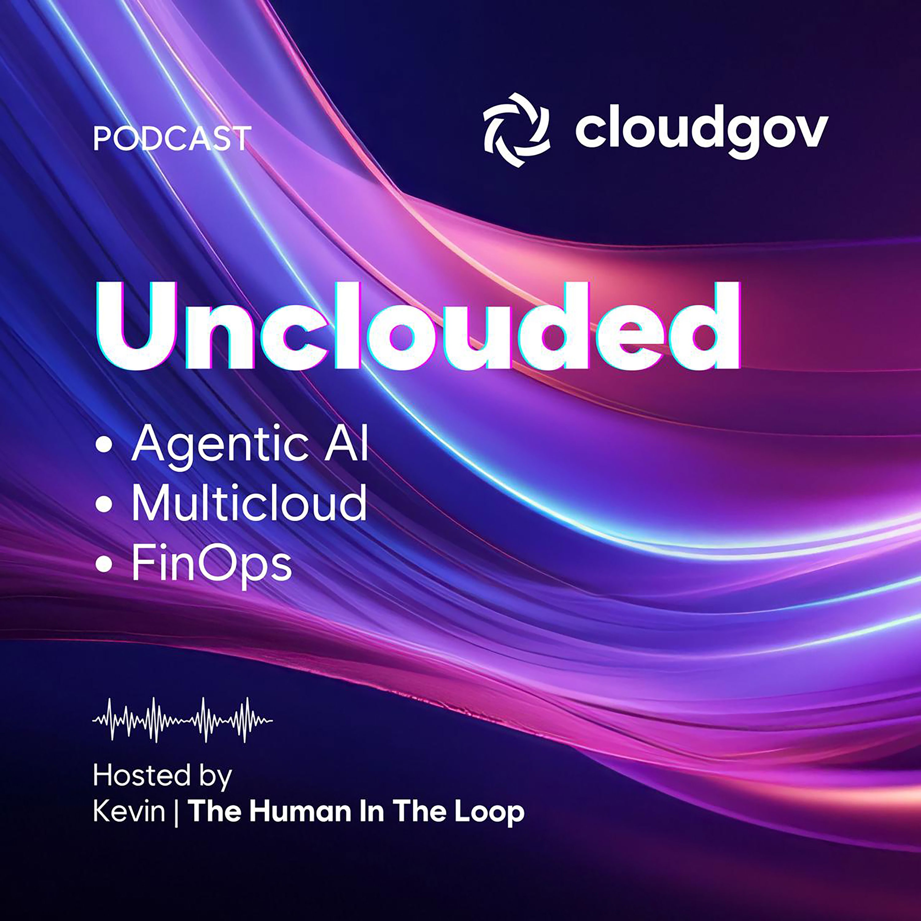 Unclouded: The Agentic AI FinOps Podcast by Cloudgov.ai