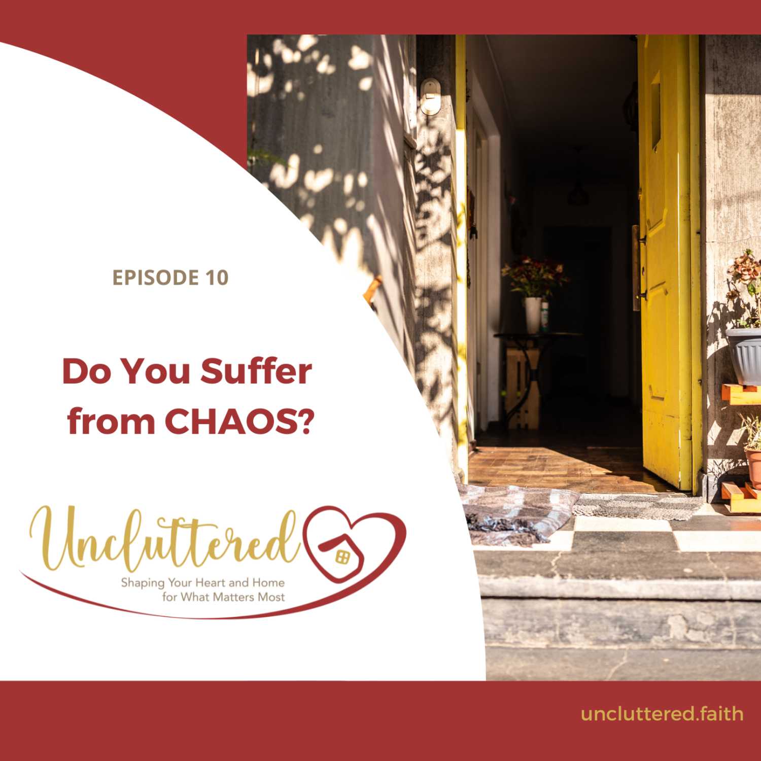 Uncluttered: Shaping Your Heart & Home for What Matters Most