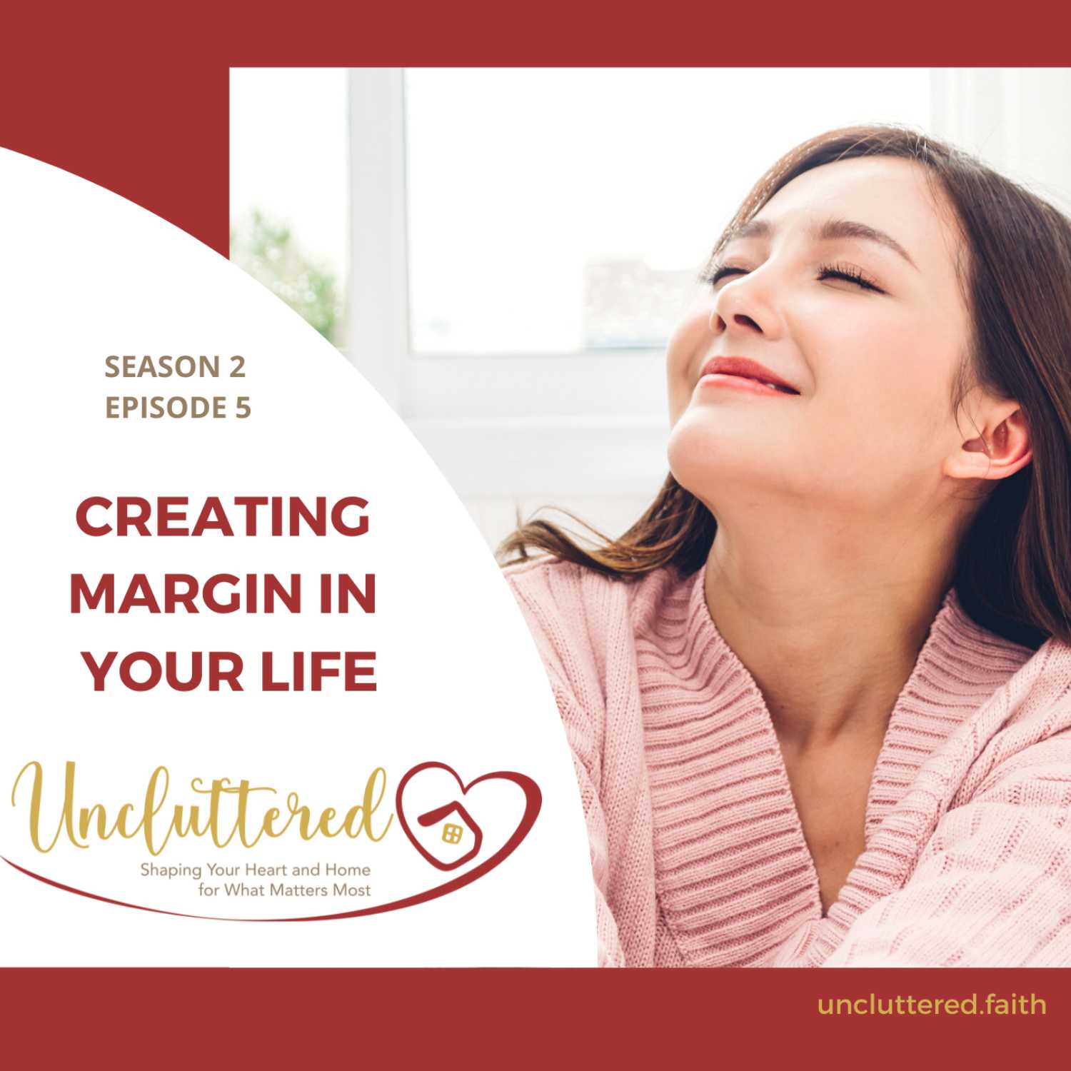 Uncluttered: Shaping Your Heart & Home for What Matters Most
