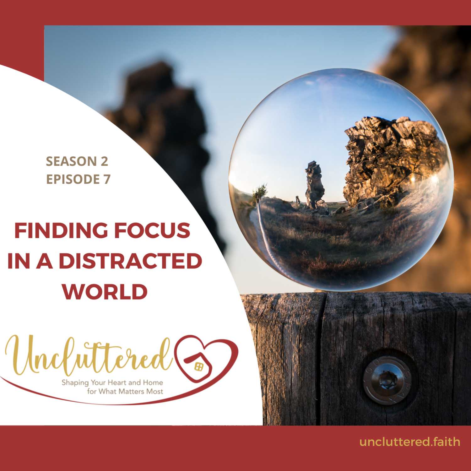 Uncluttered: Shaping Your Heart & Home for What Matters Most