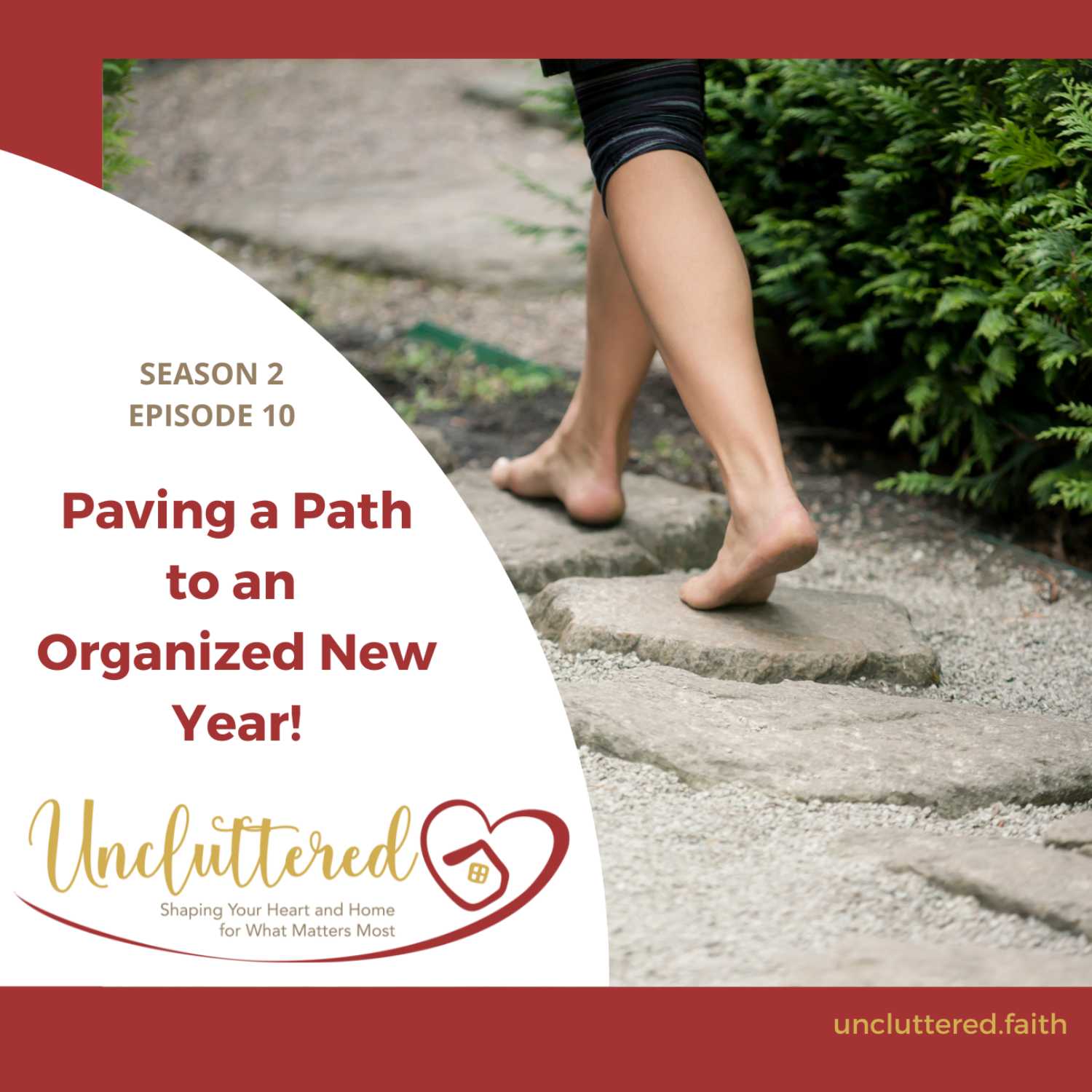 Uncluttered: Shaping Your Heart & Home for What Matters Most