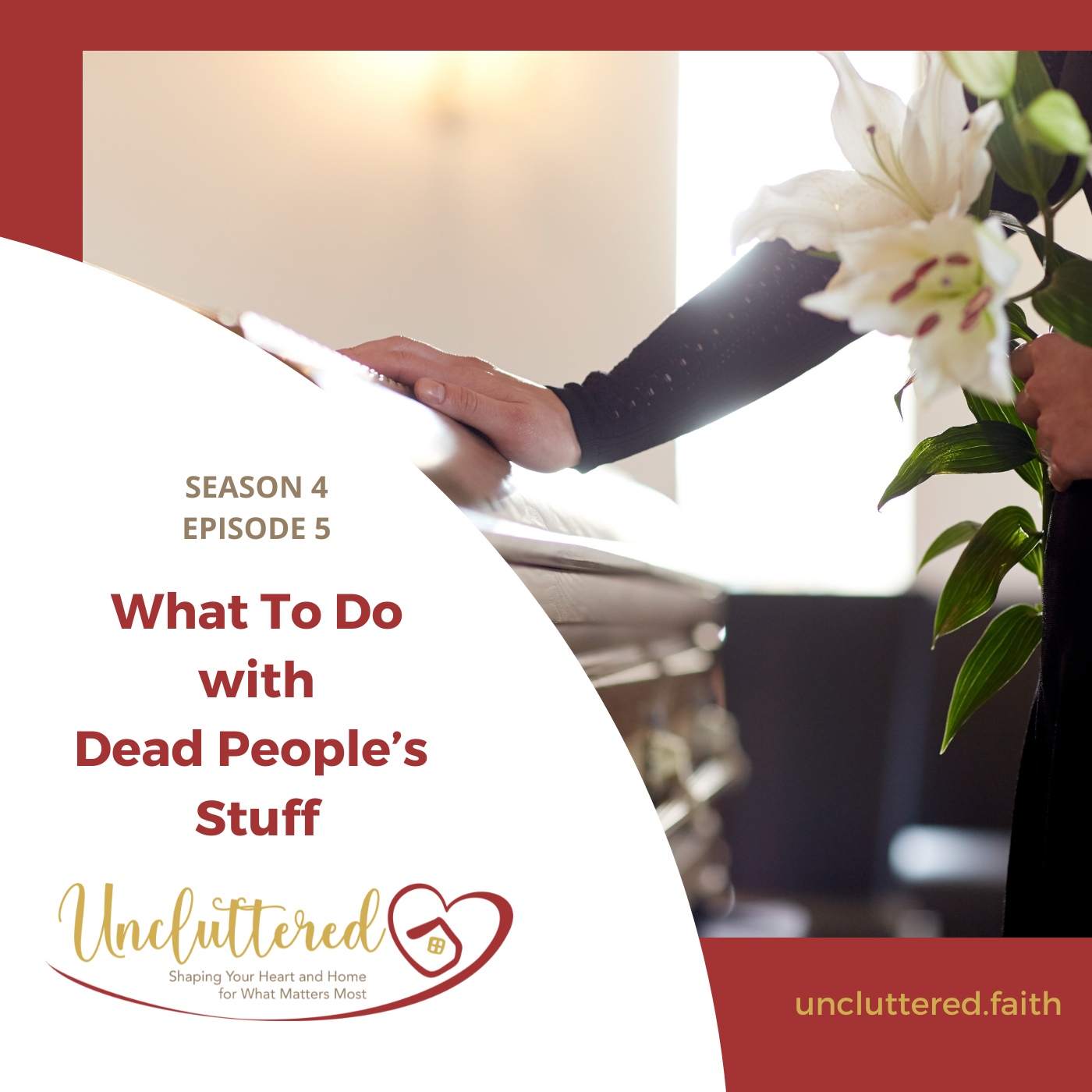 Uncluttered: Shaping Your Heart & Home for What Matters Most