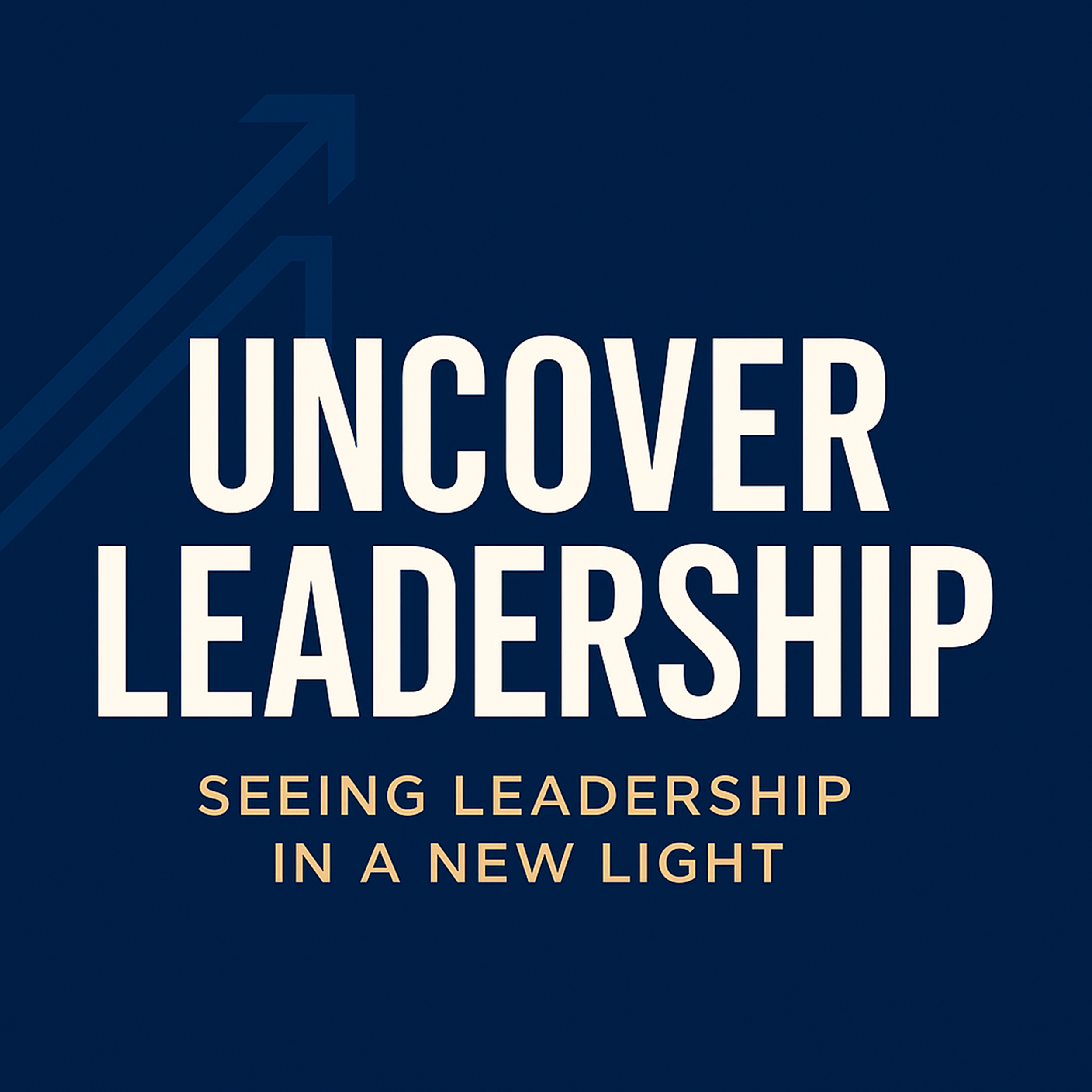 Uncover Leadership