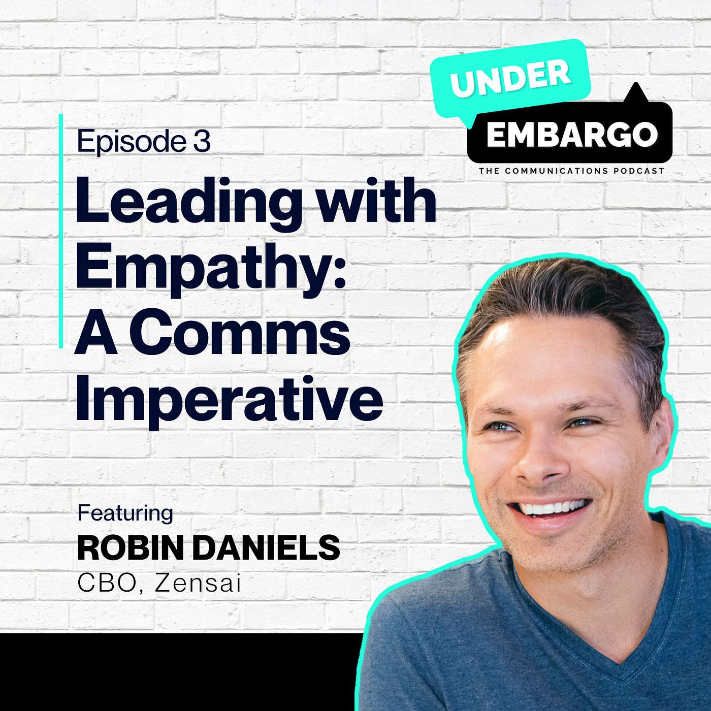 Leading with Empathy: A Comms Imperative with Robin Daniels, CBO of Zensai