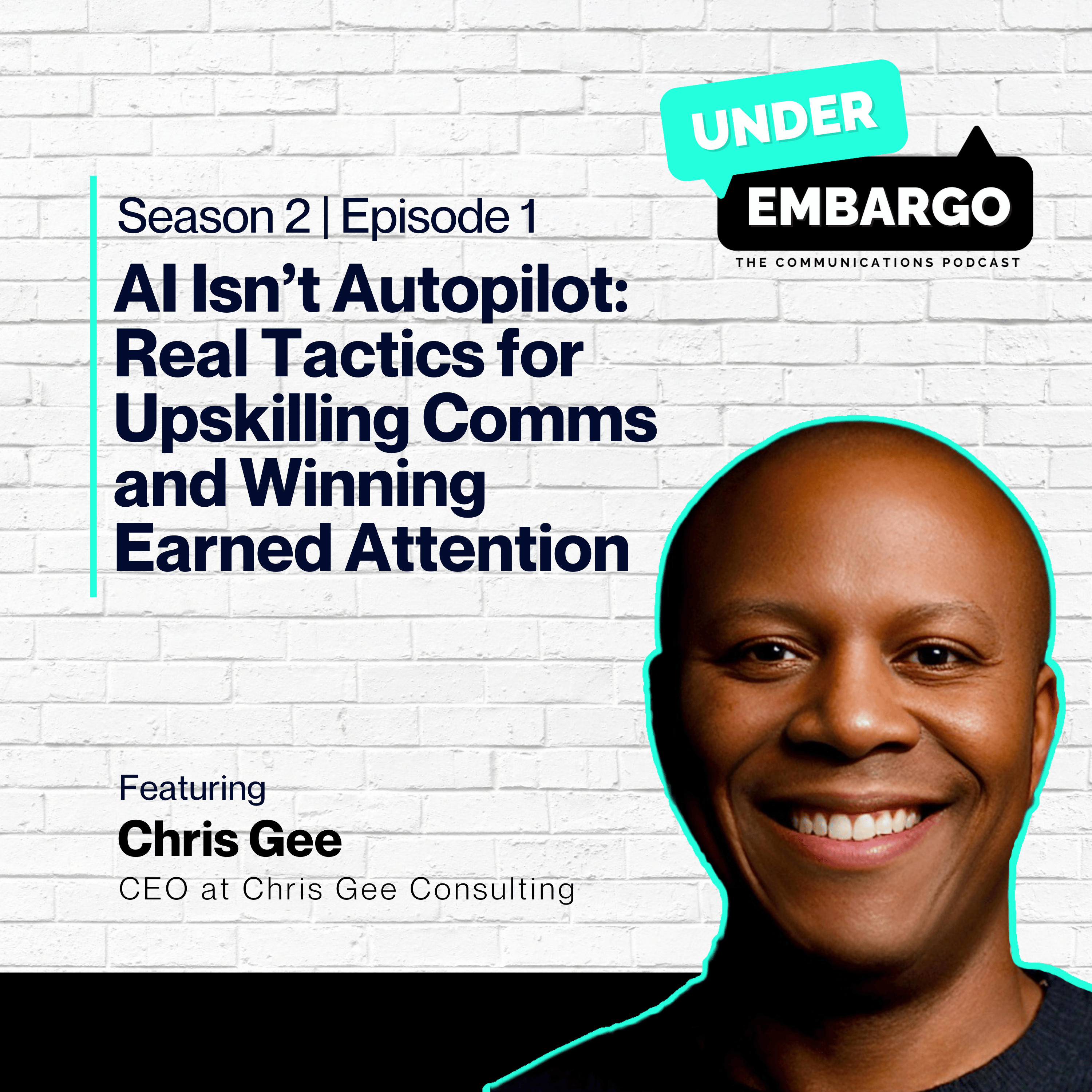 AI Isn’t Autopilot: Real Tactics for Upskilling Comms and Winning Earned Attention w/ Chris Gee