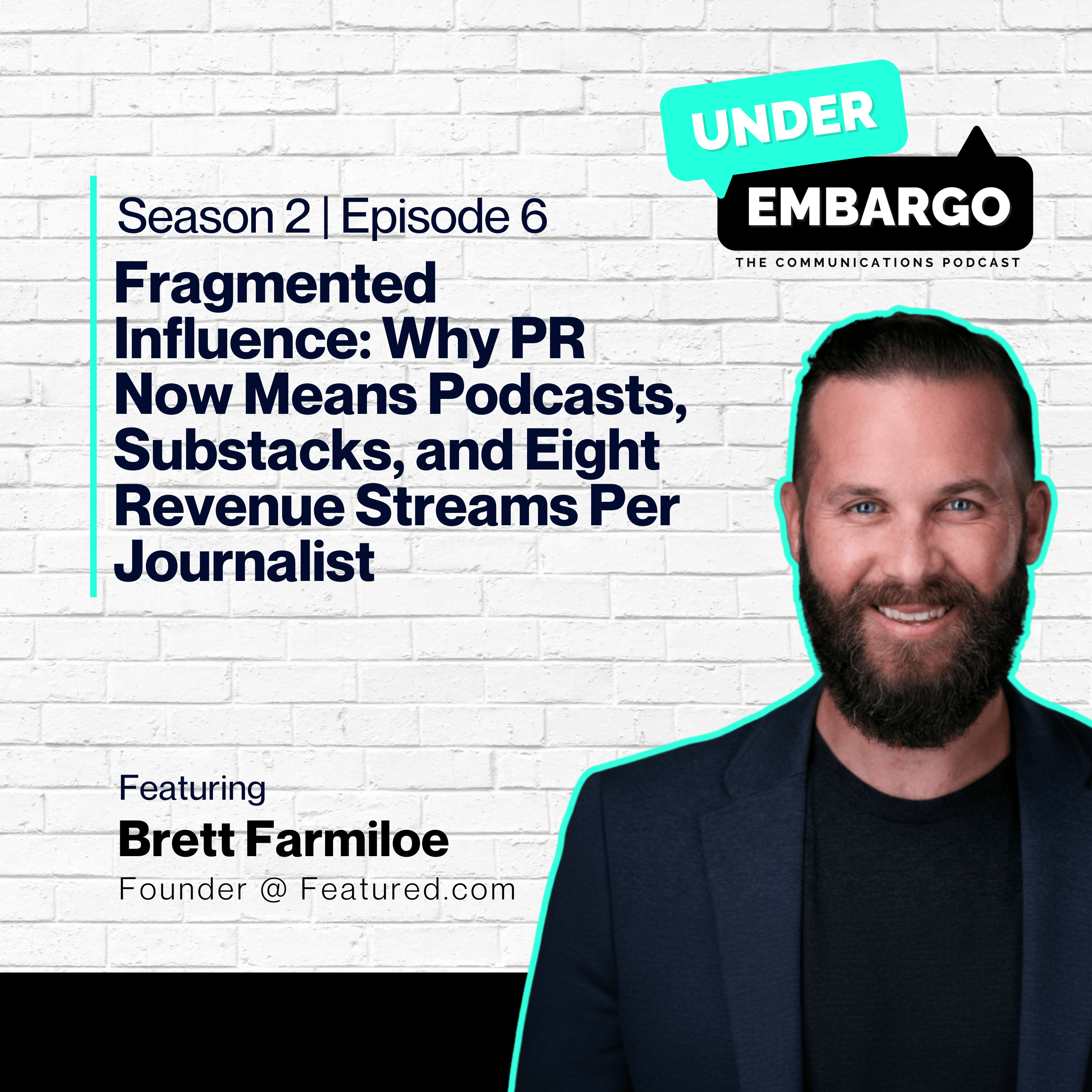 Fragmented Influence: Why PR Now Means Podcasts, Substacks, and Eight Revenue Streams Per Journalist w Brett Farmiloe, Founder at Featured.com episode artwork