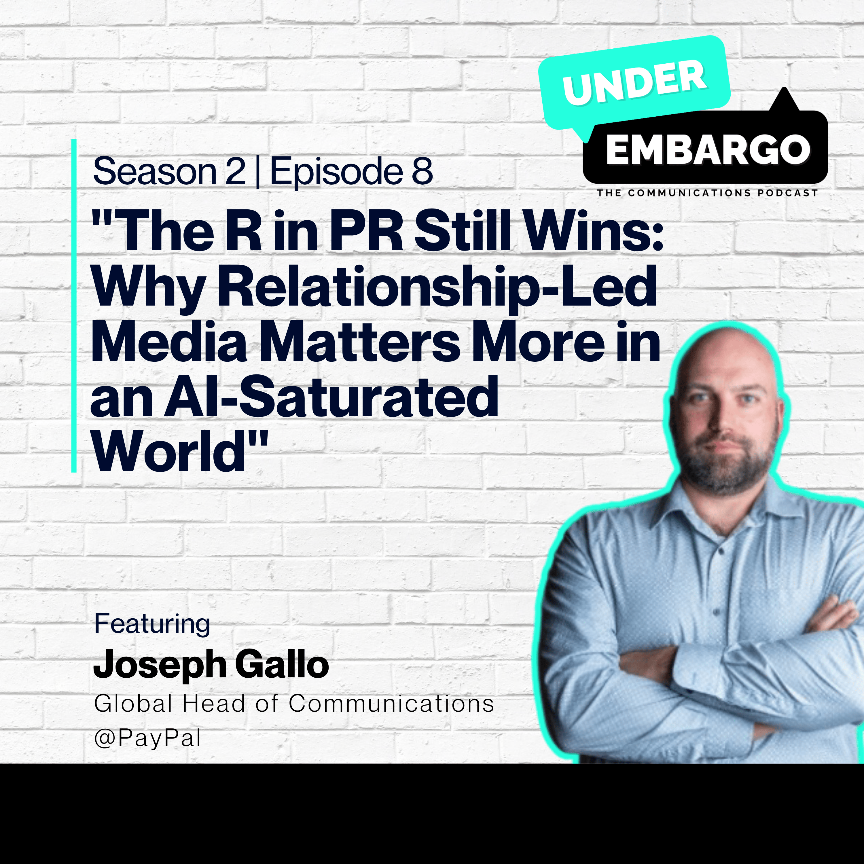 The R in PR Still Wins: Why Relationship-Led Media Matters More in an AI-Saturated World w/ Joseph Gallo, Director of Communications at PayPal episode artwork