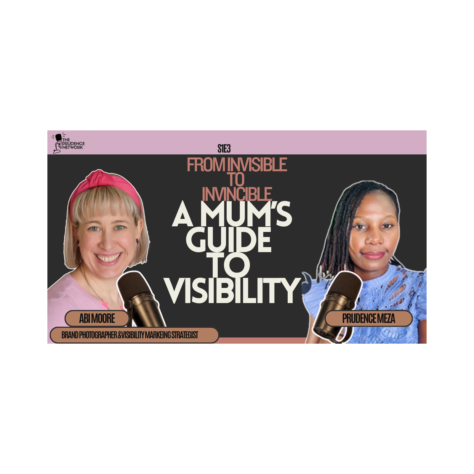 From Invisible to Invincible | A mum's guide to visibility with Abi Moore episode artwork