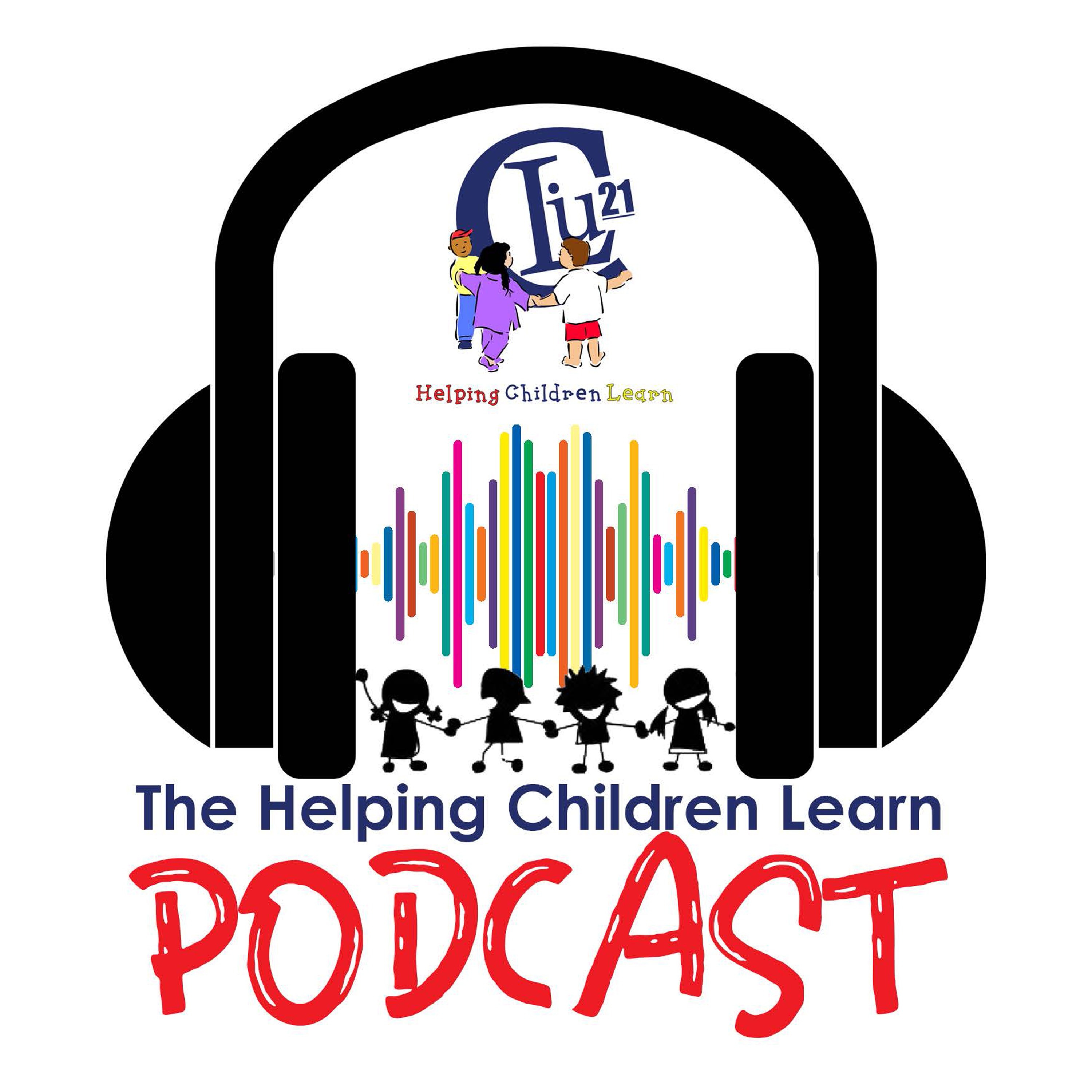 The Helping Children Learn Podcast