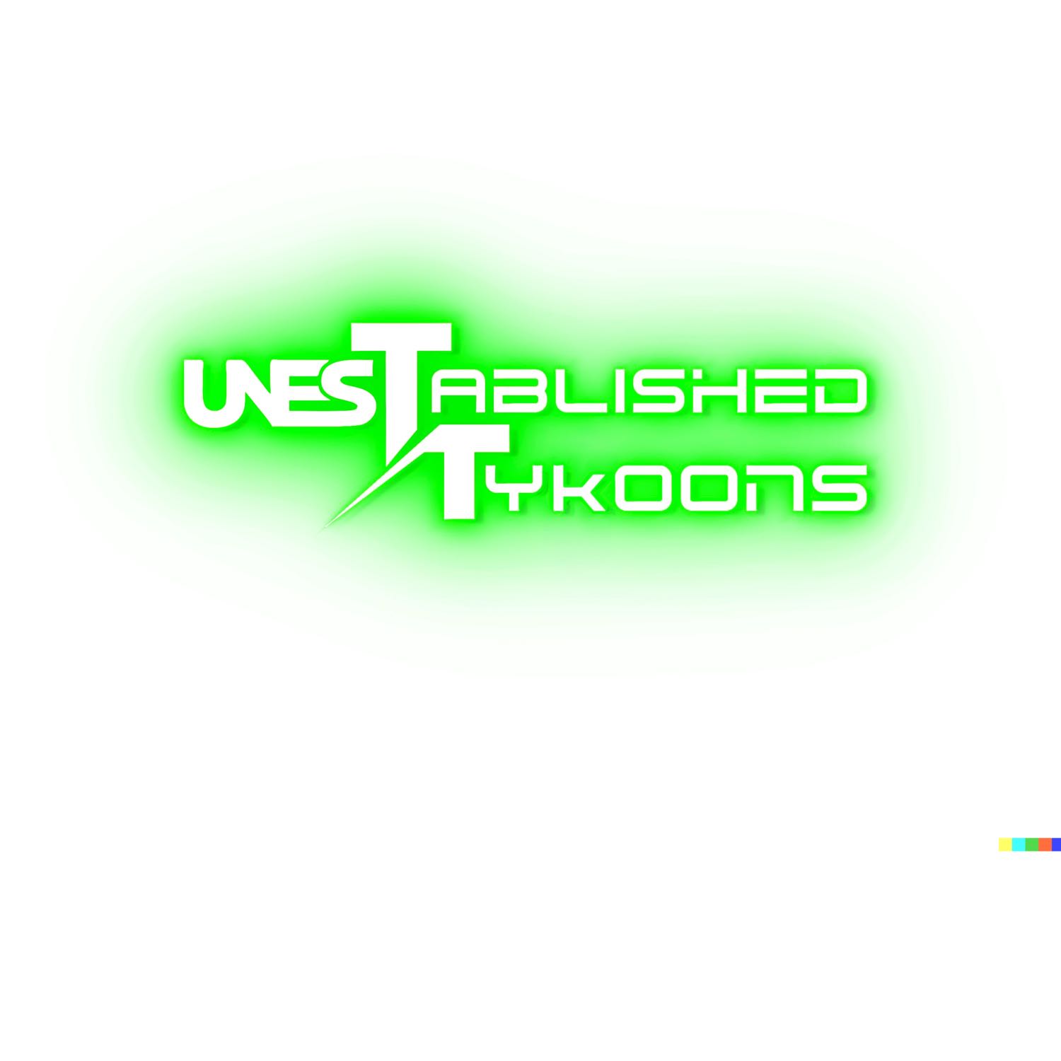 Unestablished Tykoons