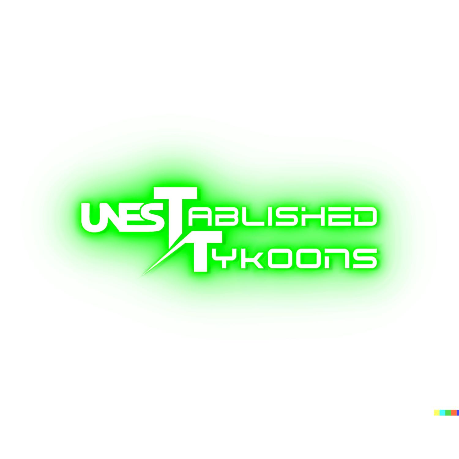Unestablished Tykoons