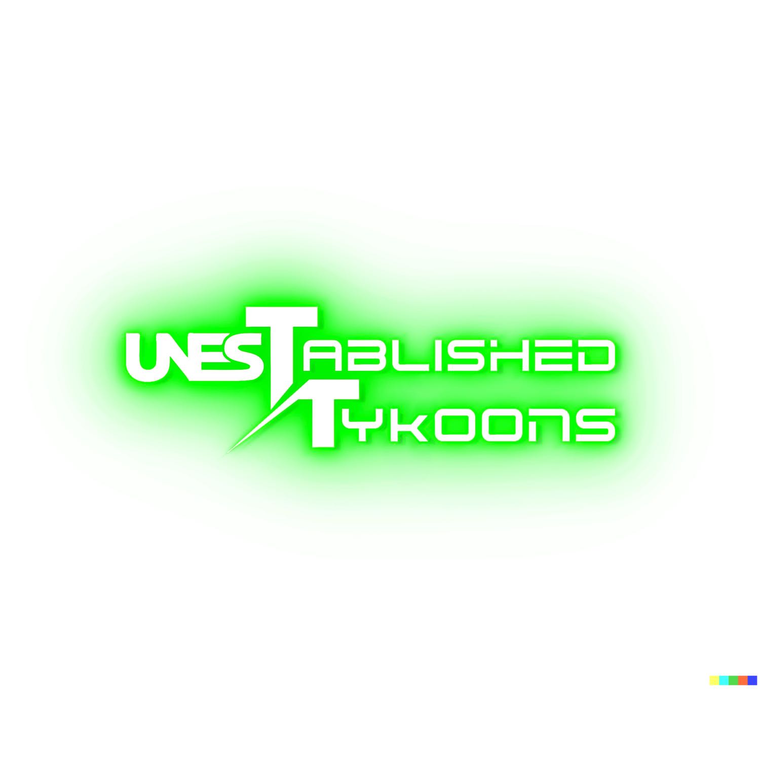 Unestablished Tykoons
