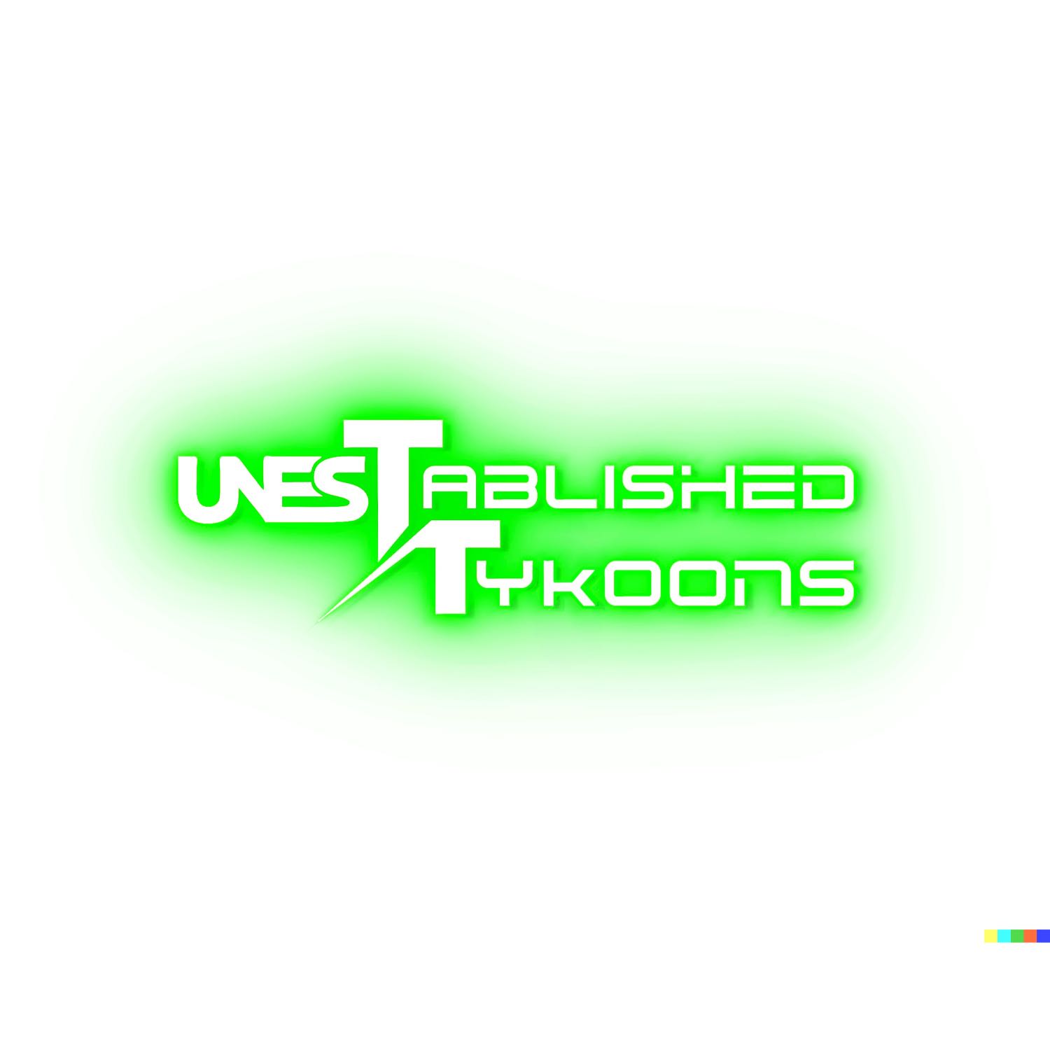 Unestablished Tykoons