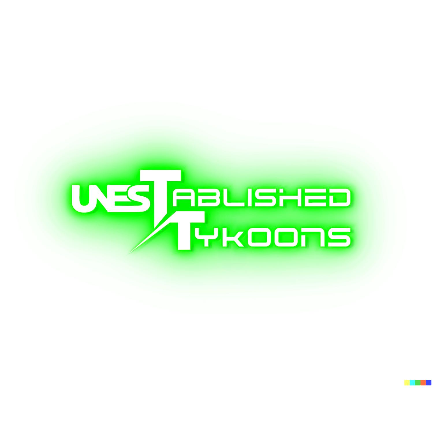 Unestablished Tykoons