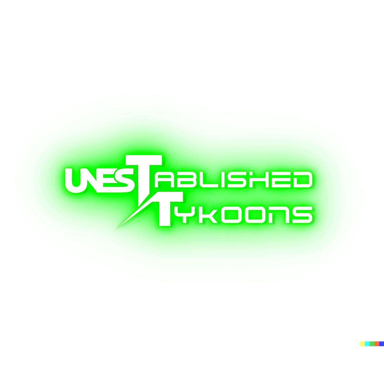 Unestablished Tykoons