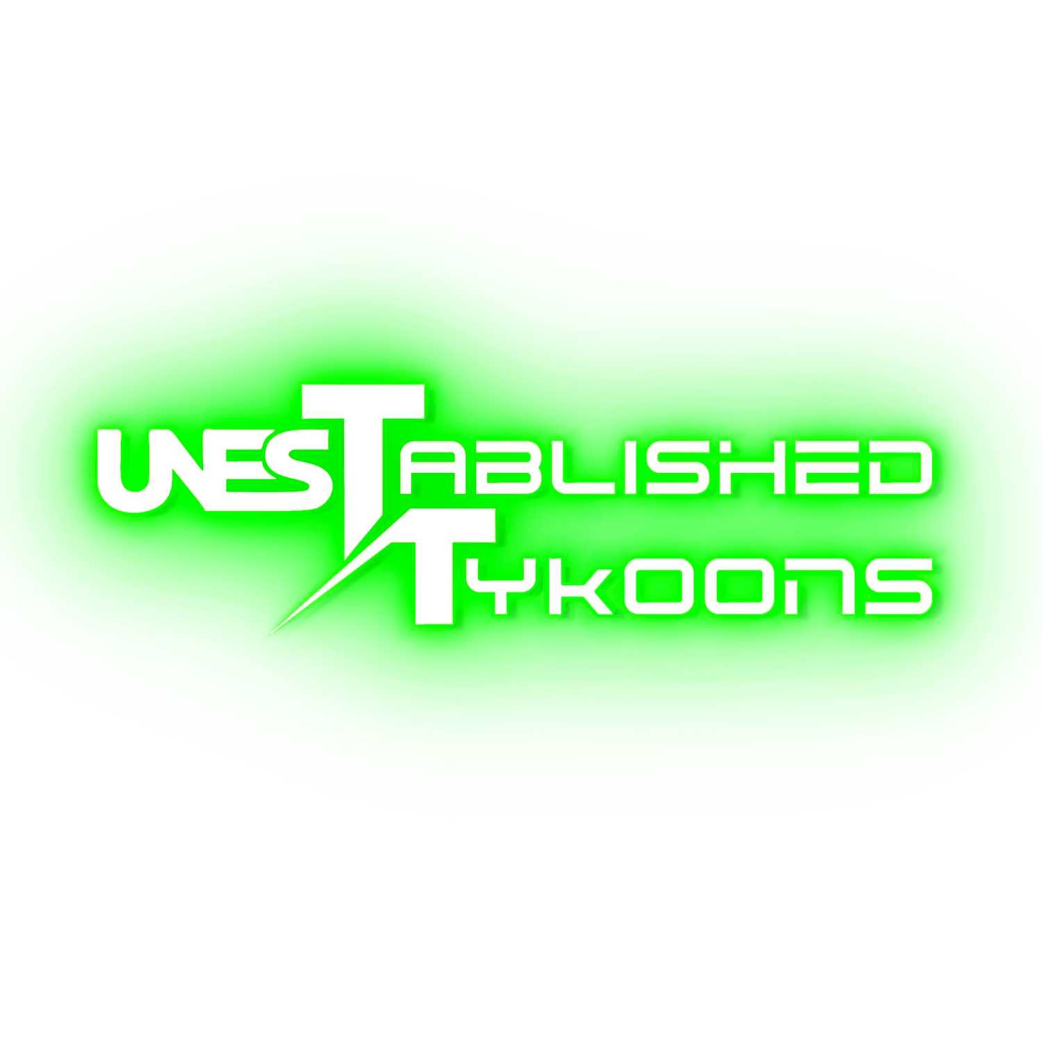 Unestablished Tykoons