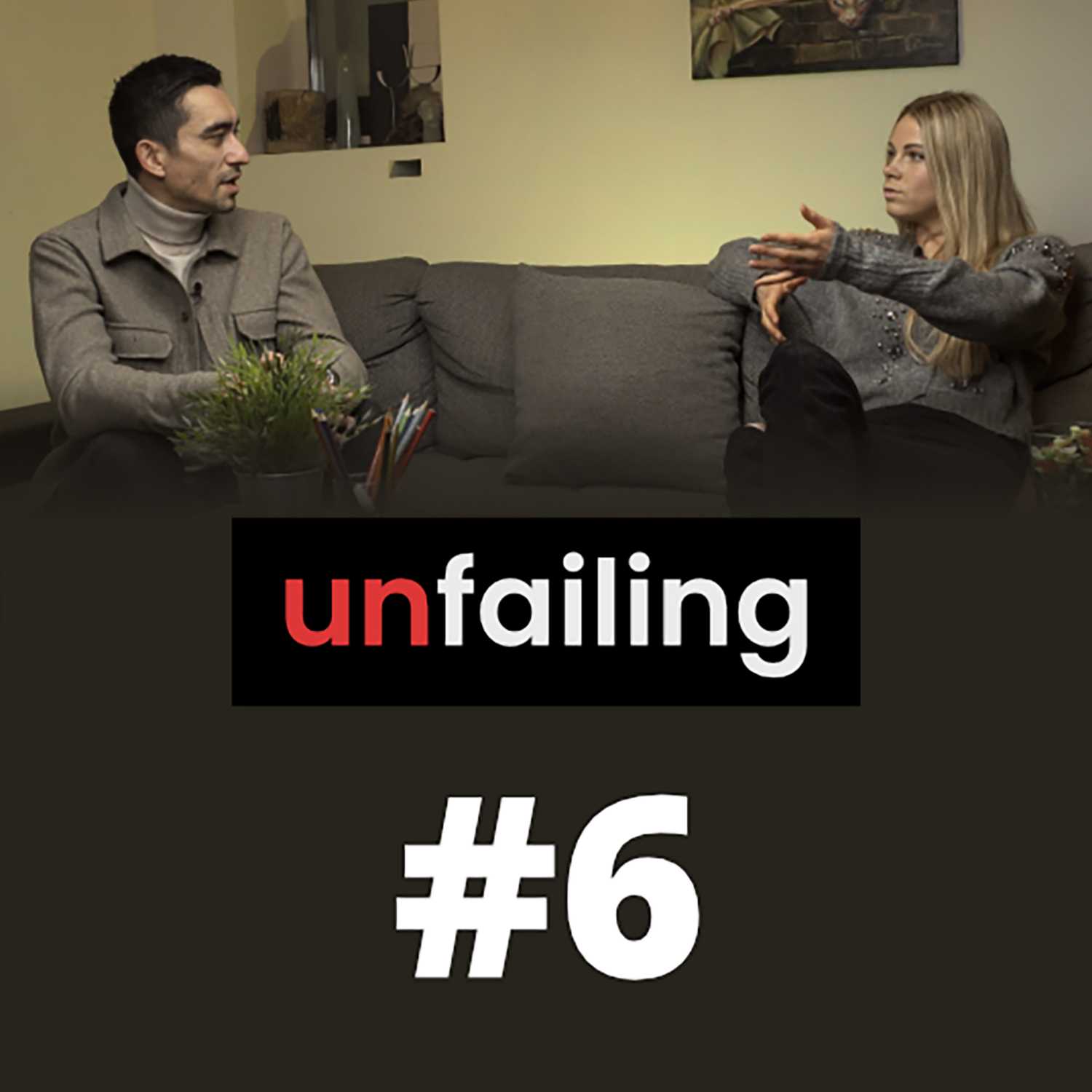 [un]failing #6 Egija Gailuma. Par startup life jeb jaunuzņēmuma līdzdibinātāja ikdienu un sapņiem episode artwork