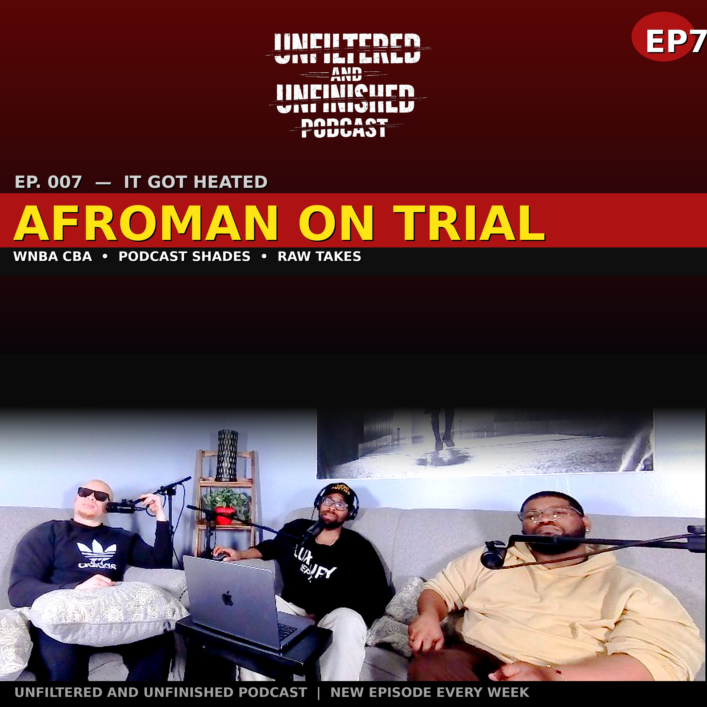 UNFILTERED AND UNFINISHED | It Got Heated episode artwork