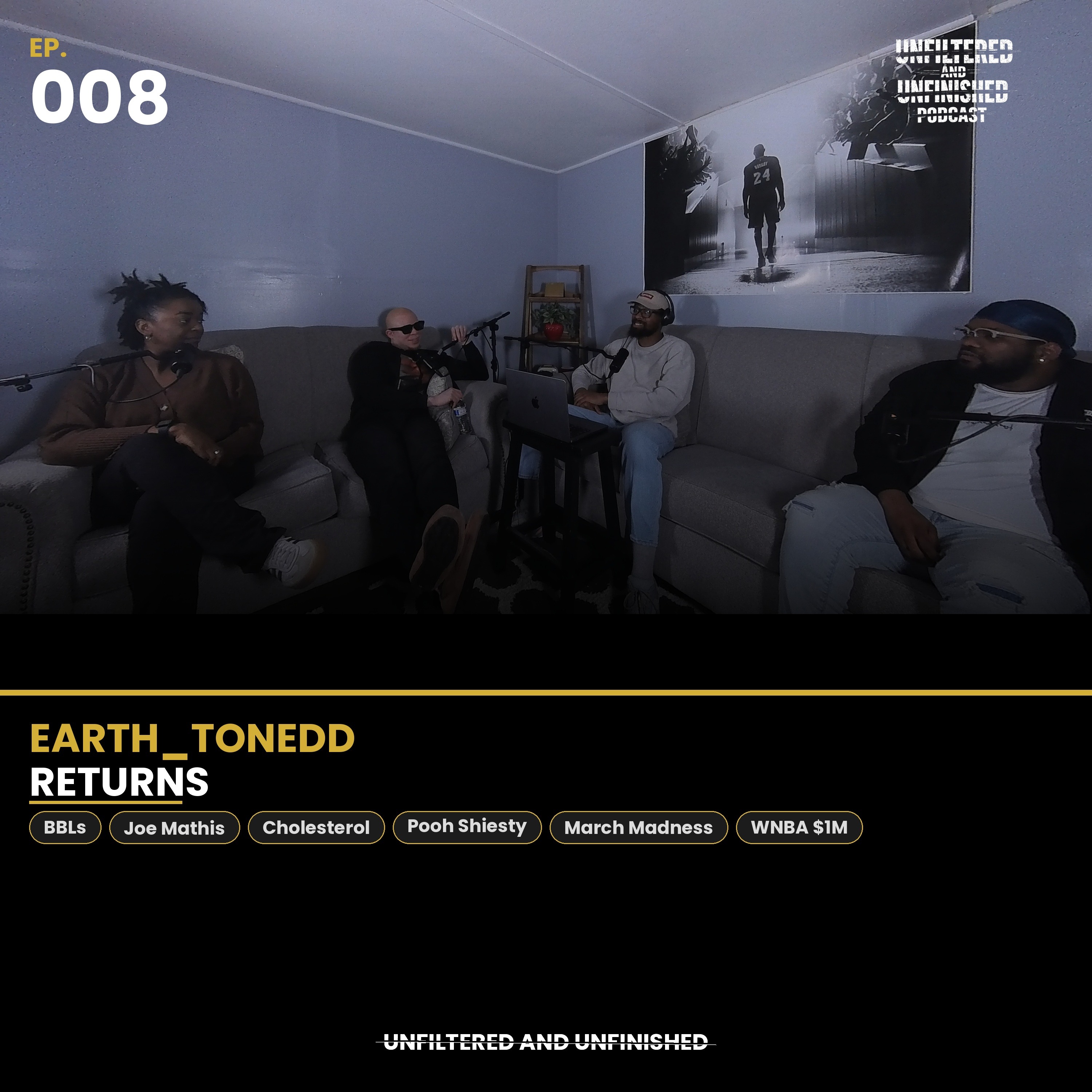 UNFILTERED AND UNFINISHED | Earth_Tonedd Returns: BBLs, Joe Mathis & College Basketball Championship Talk episode artwork