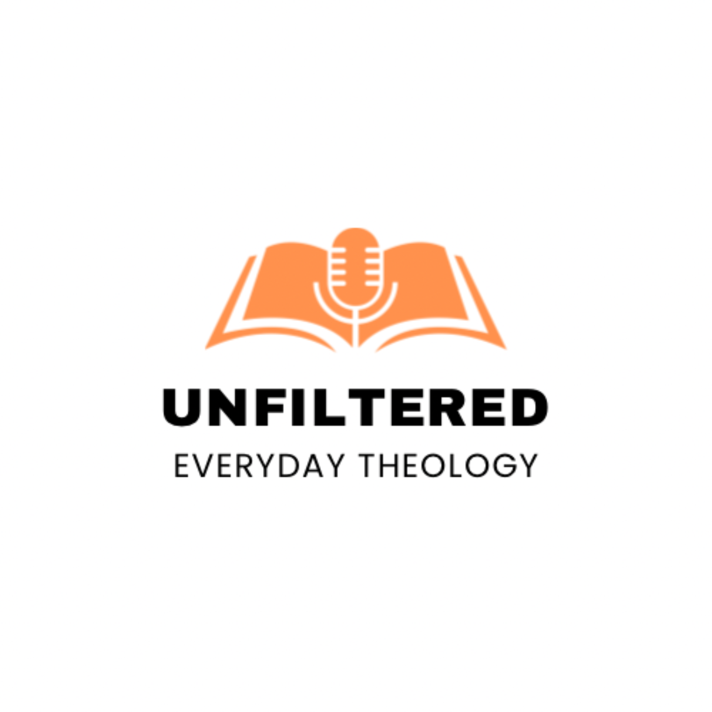 Unfiltered Everyday Theology