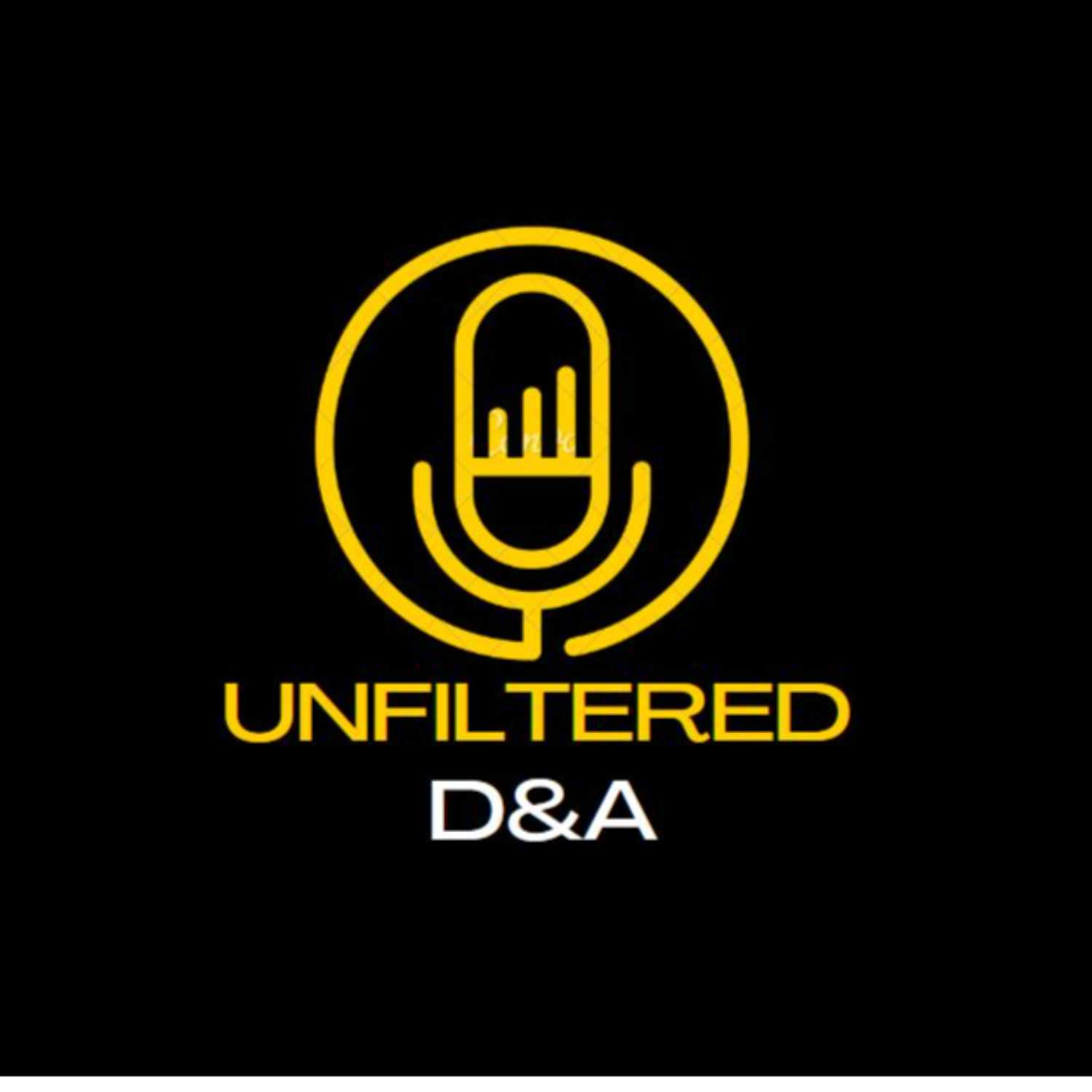 UNFILTERED: D&A