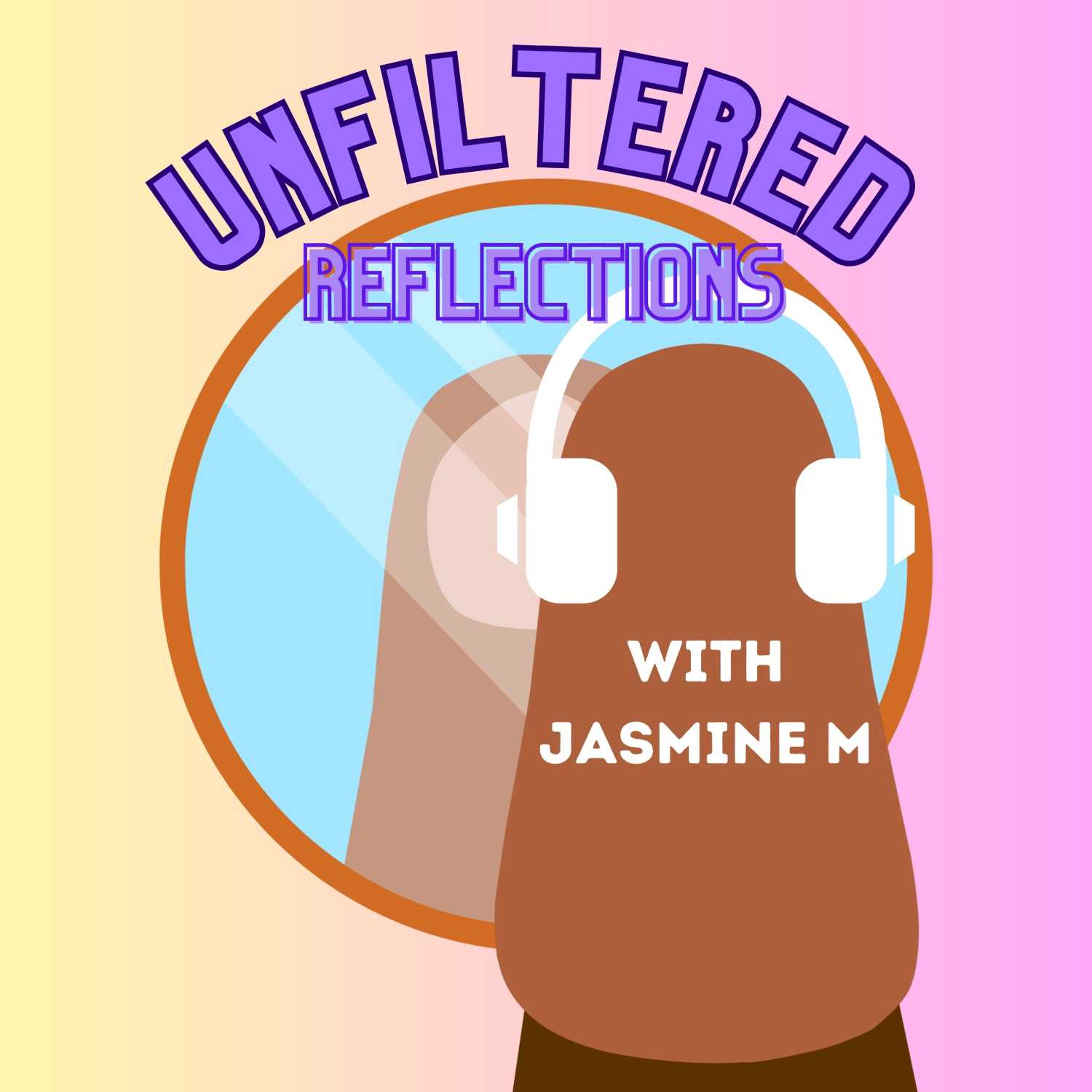 Unfiltered Reflections | The Podcast podcast artwork