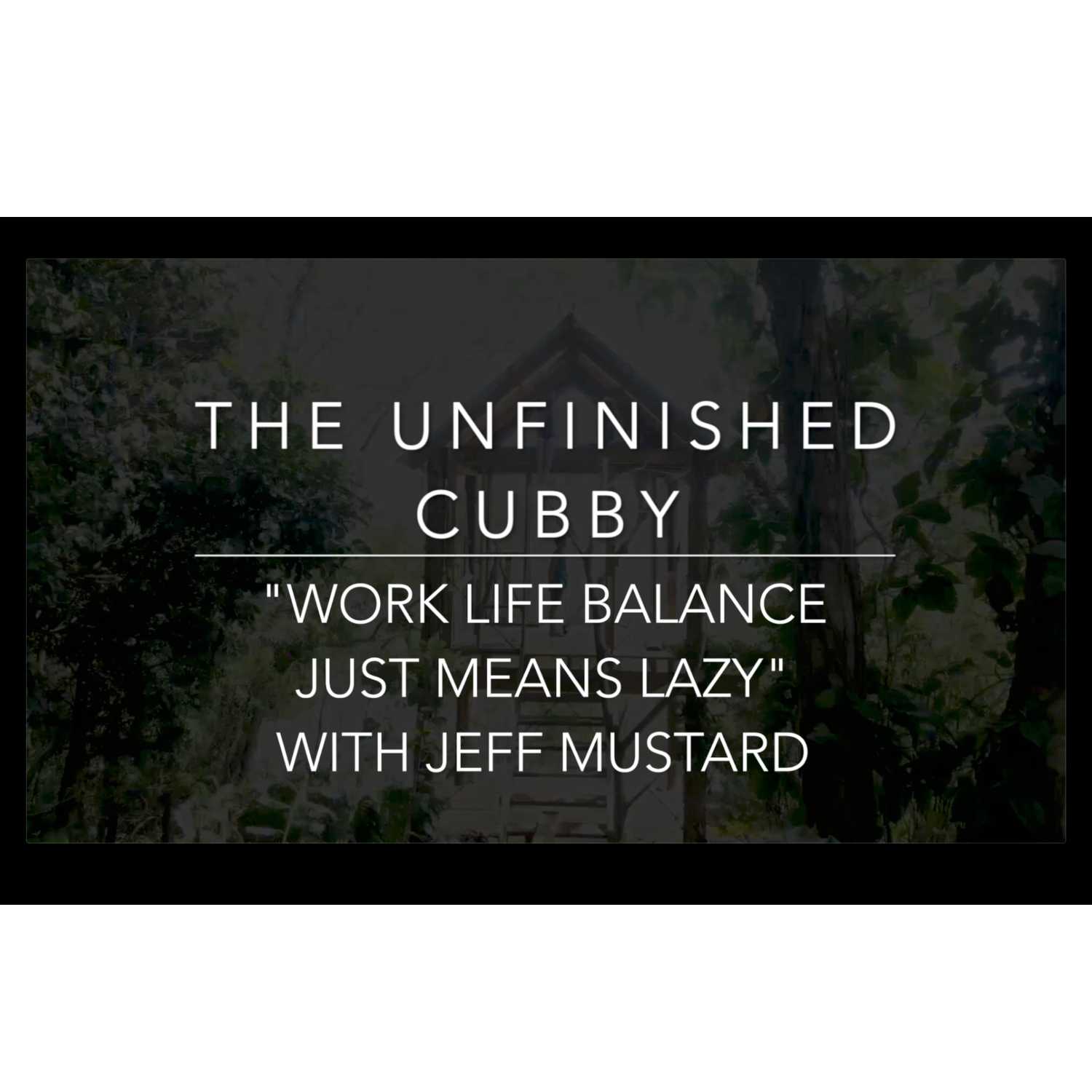 The Unfinished Cubby