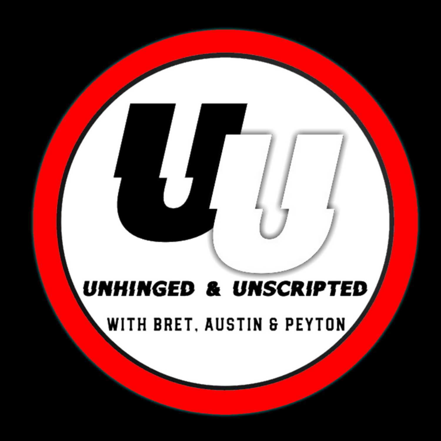 The Unhinged & Unscripted Podcast
