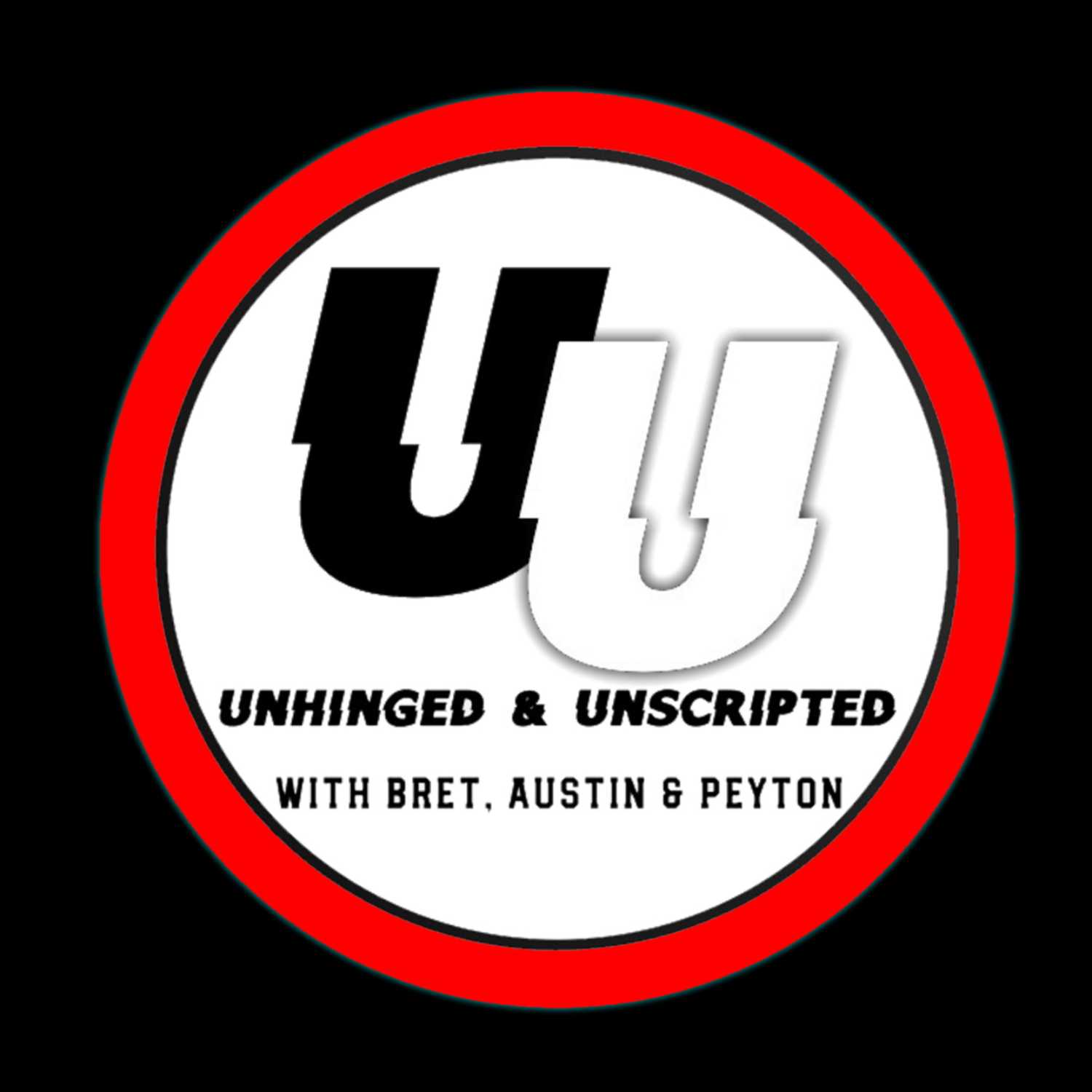 The Unhinged & Unscripted Podcast