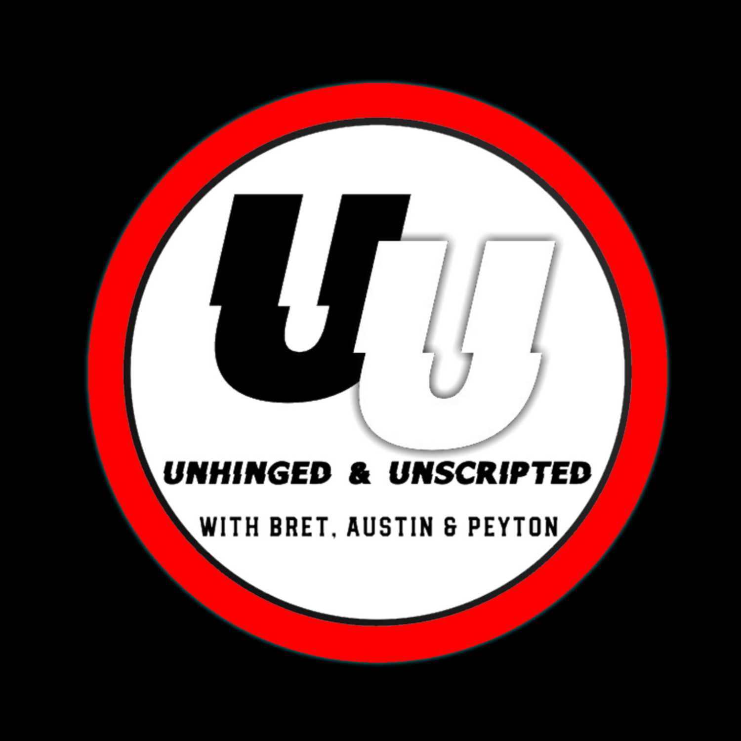 The Unhinged & Unscripted Podcast